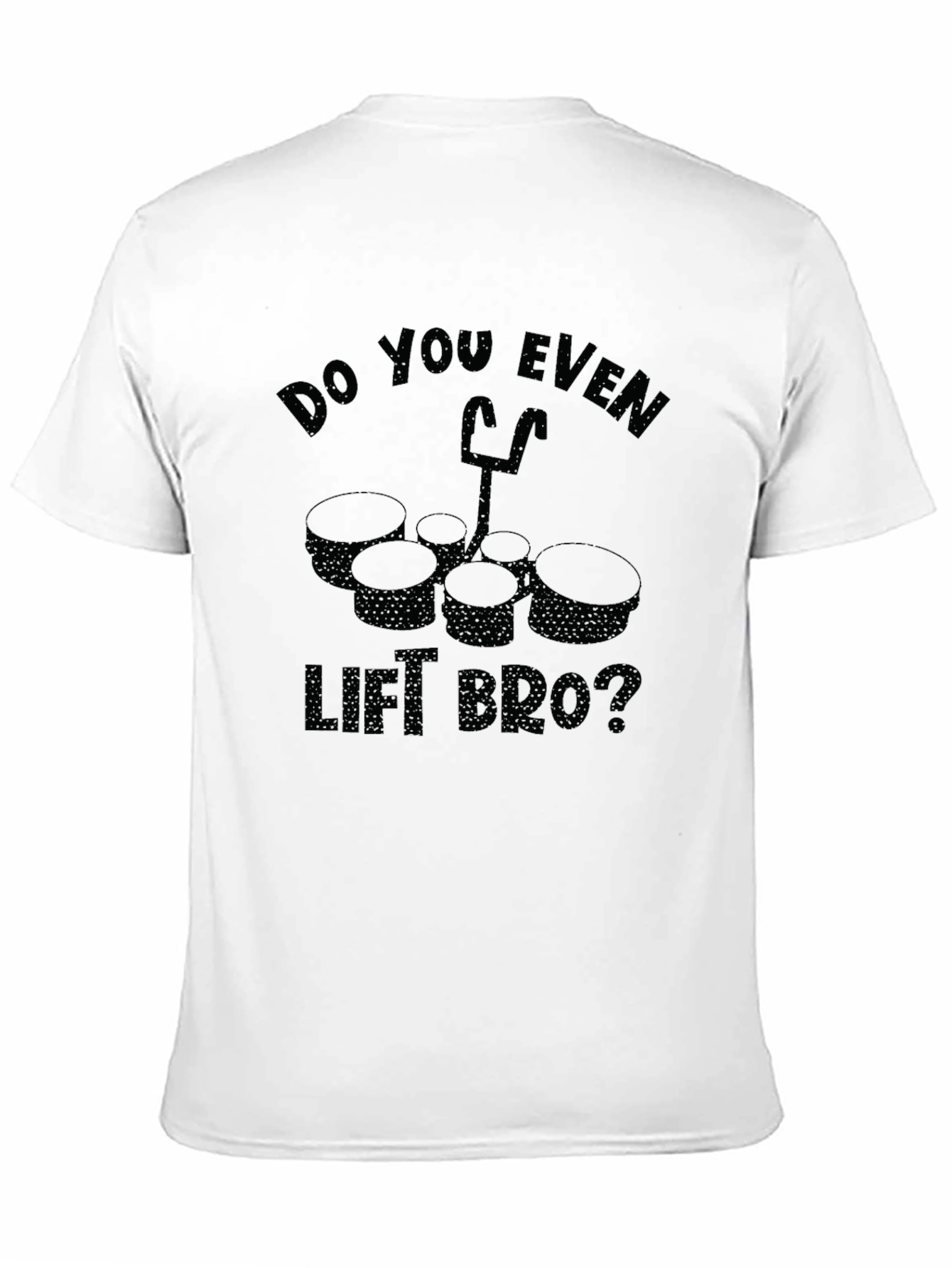 Do You Even Lift Bro? Drum Set T-Shirt