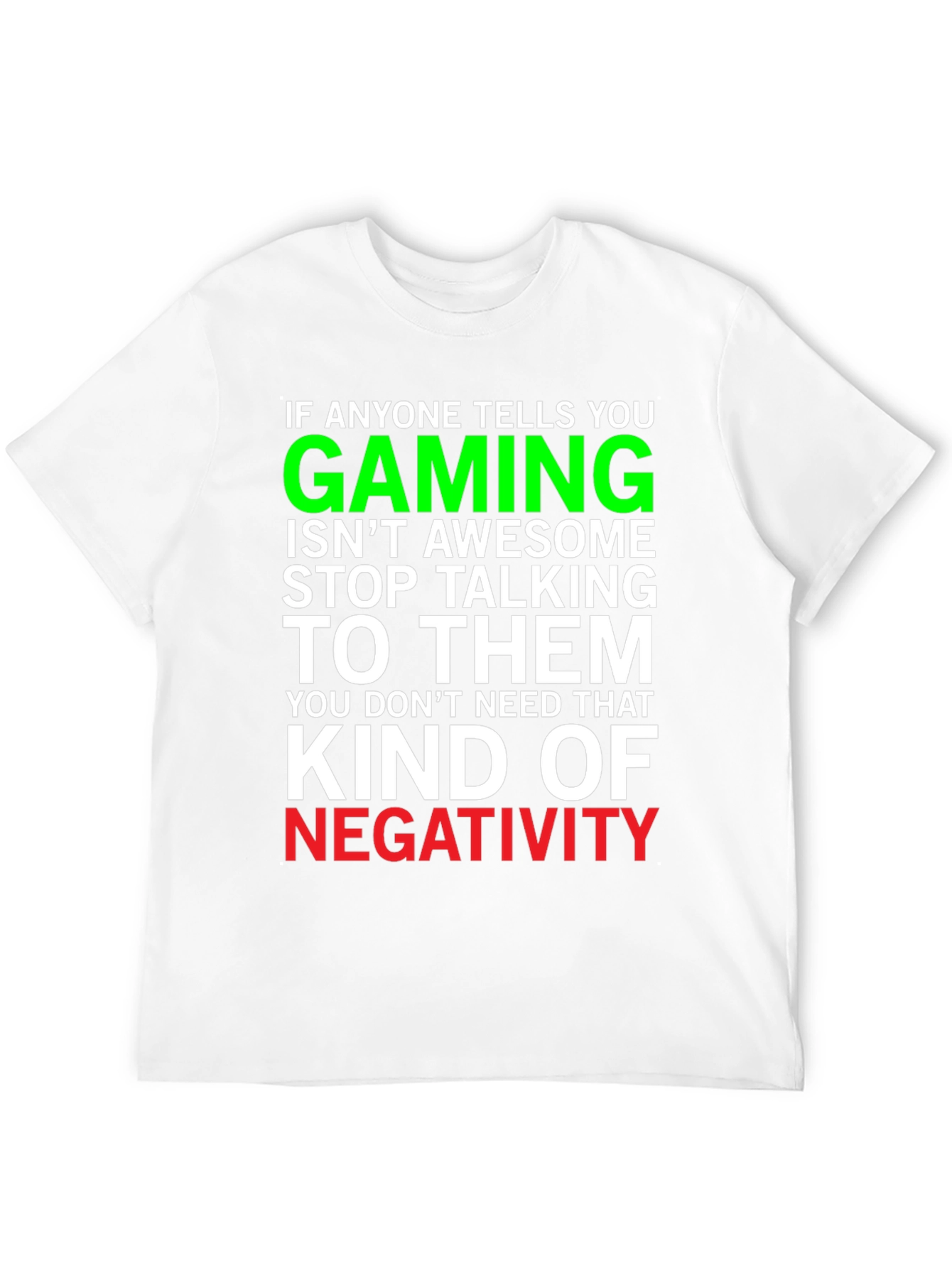 Gaming Awesome T-Shirt - Stop the Negativity