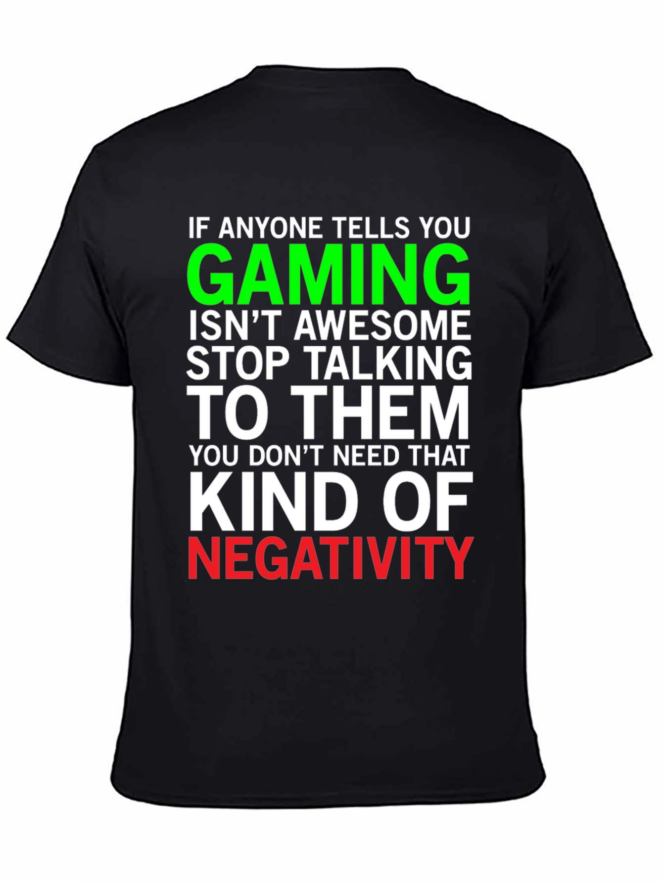 Gaming Awesome T-Shirt - Stop the Negativity