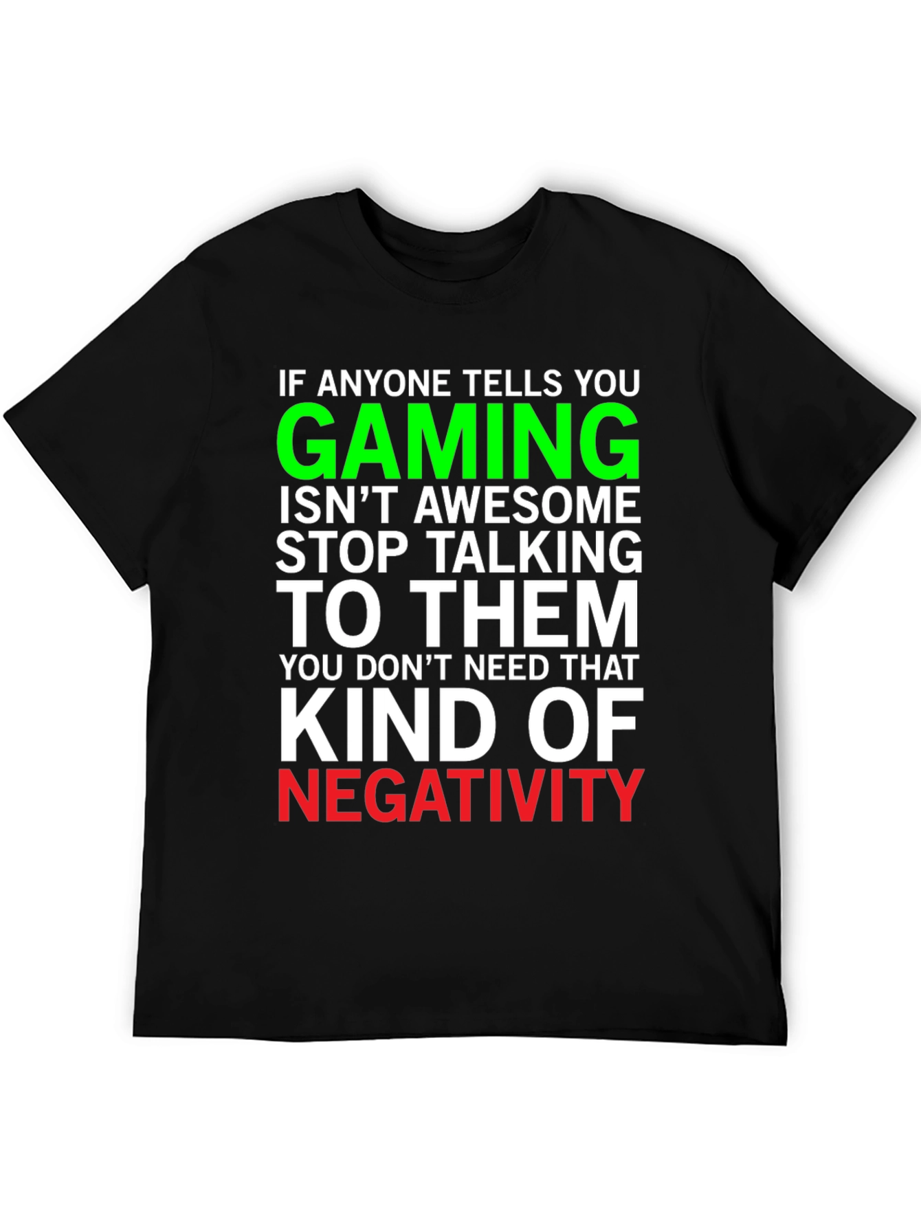 Gaming Awesome T-Shirt - Stop the Negativity