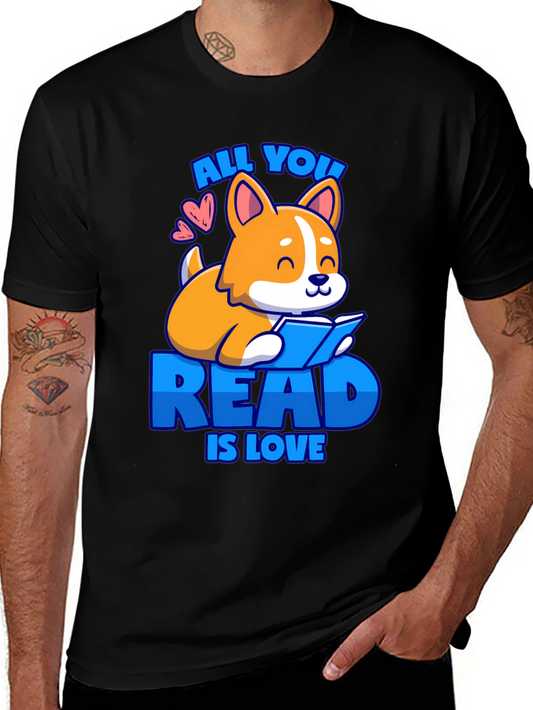 All You Read Is Love - Corgi T-Shirt