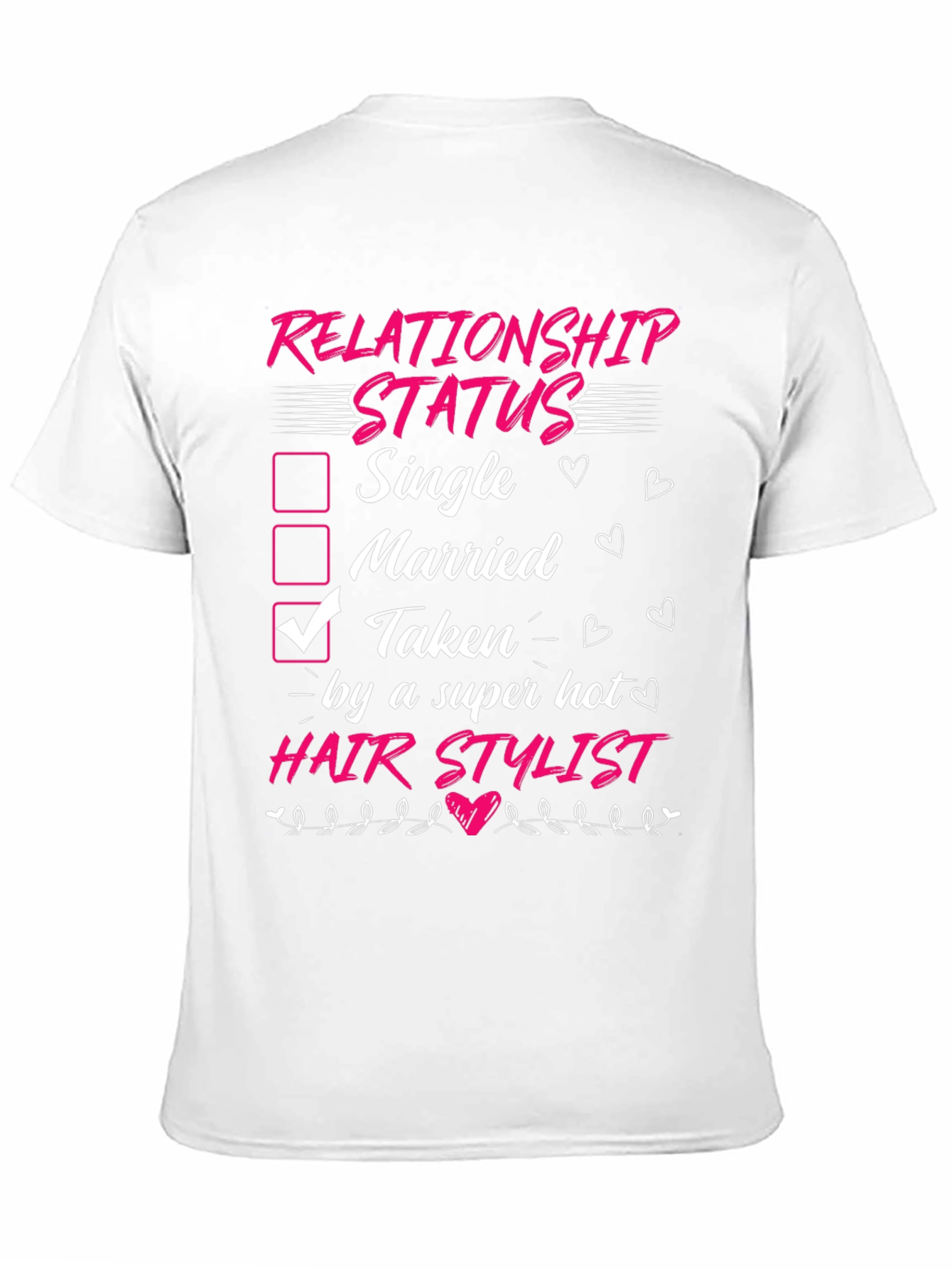 Taken by a Hot Hair Stylist T-Shirt