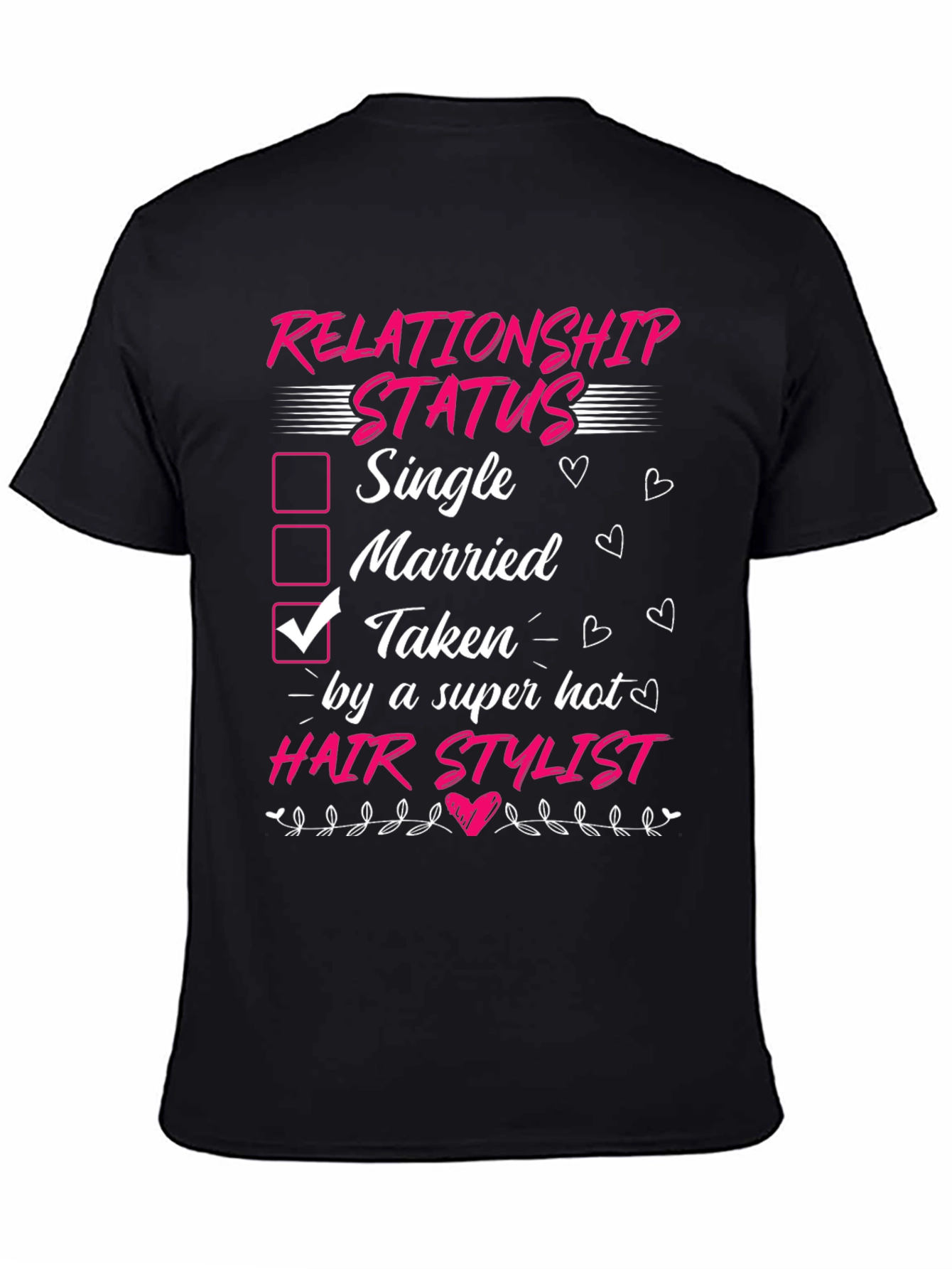 Taken by a Hot Hair Stylist T-Shirt