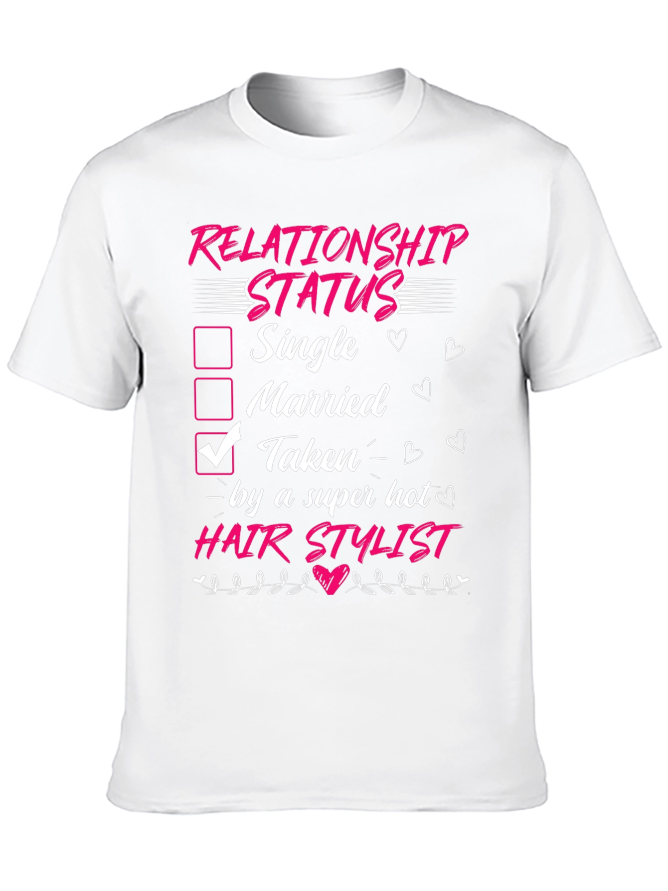 Taken by a Hot Hair Stylist T-Shirt