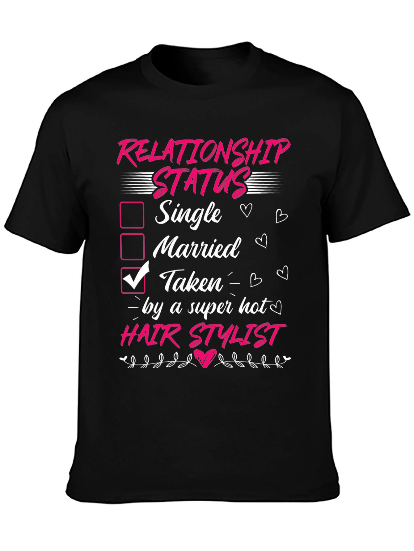 Taken by a Hot Hair Stylist T-Shirt