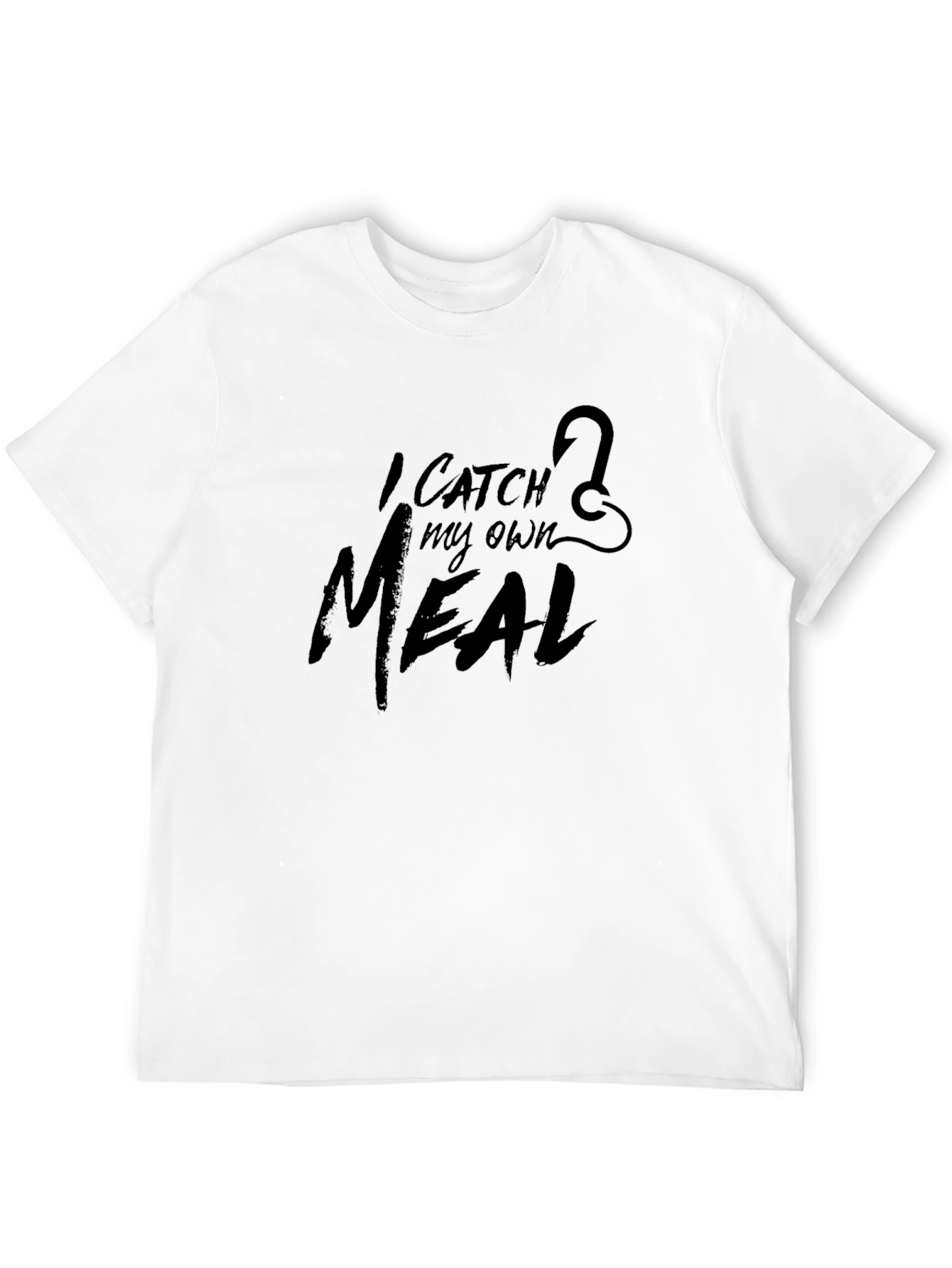 I Catch My Own Meal Fishing Hook Black T-Shirt