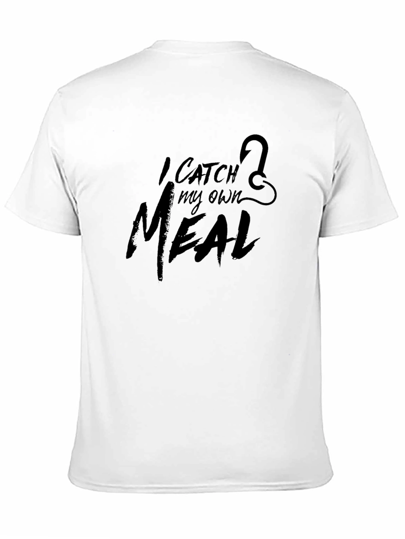 I Catch My Own Meal Fishing Hook Black T-Shirt