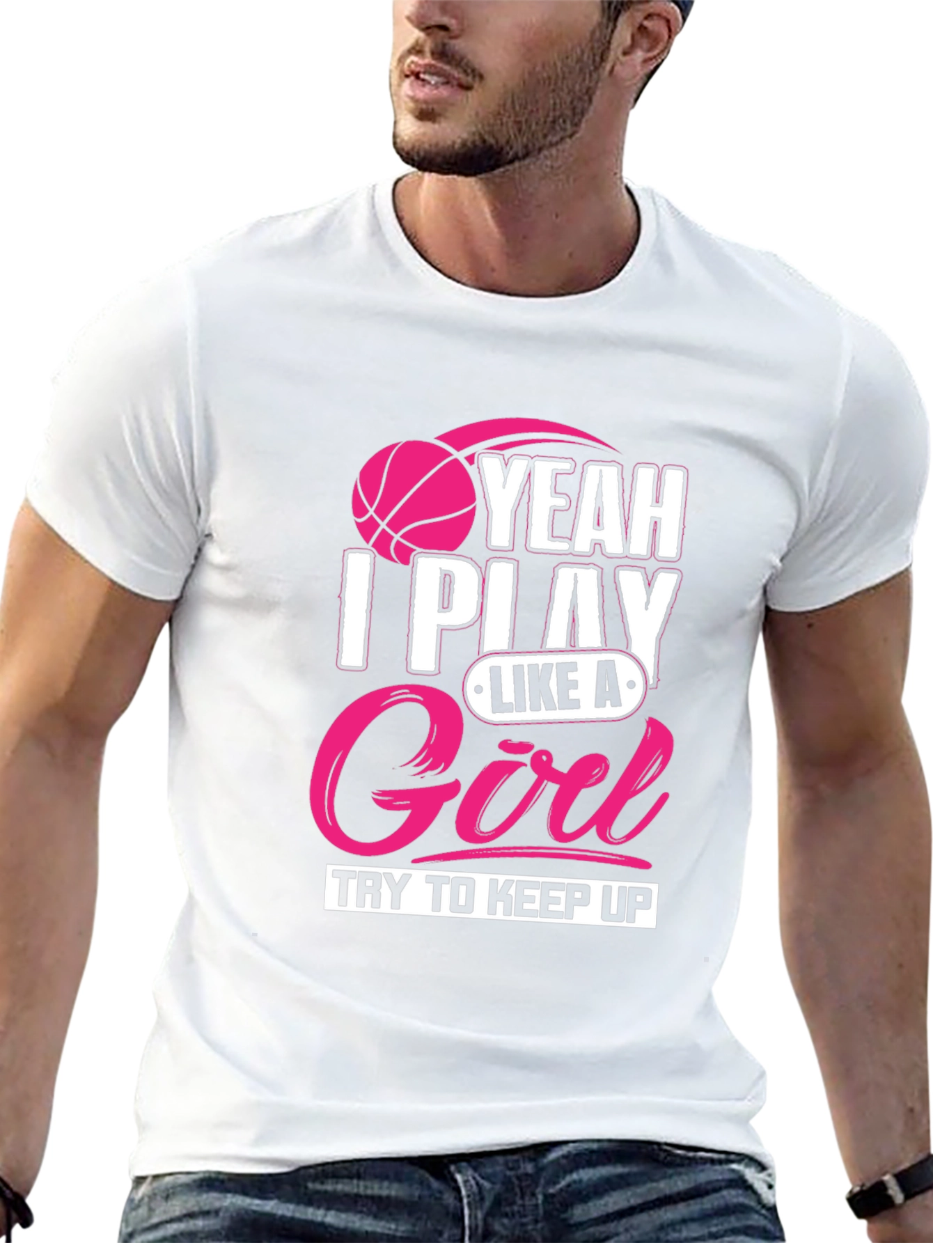 I Play Like A Girl T-Shirt - Basketball Tee