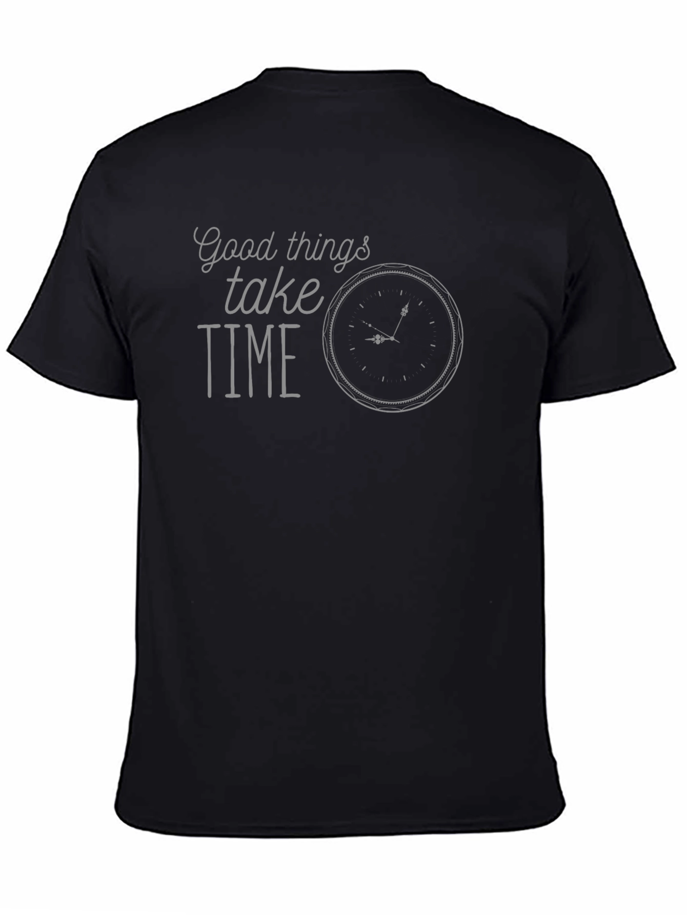 Good Things Take Time T-Shirt - Black