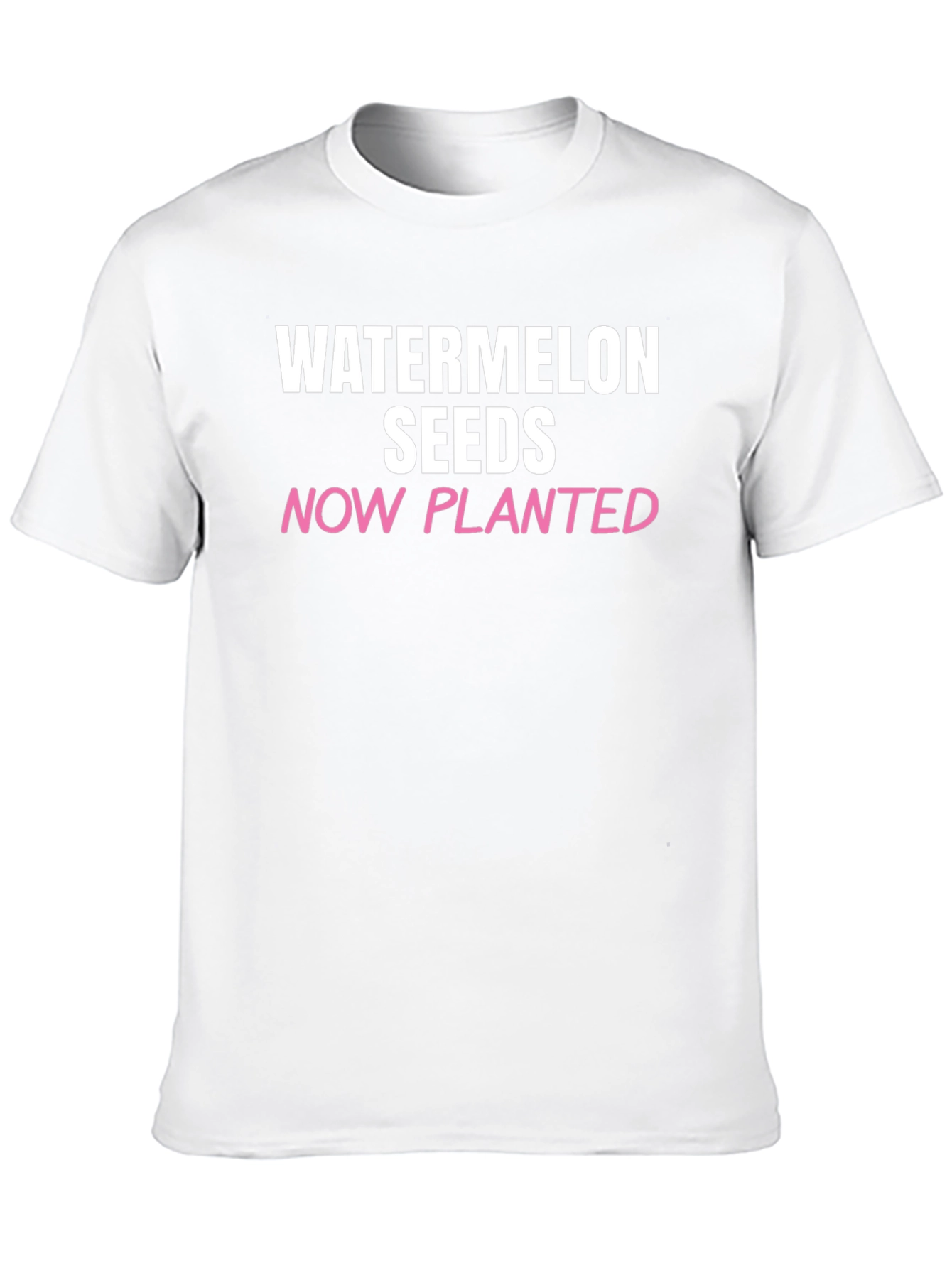 Watermelon Seeds Now Planted T-Shirt