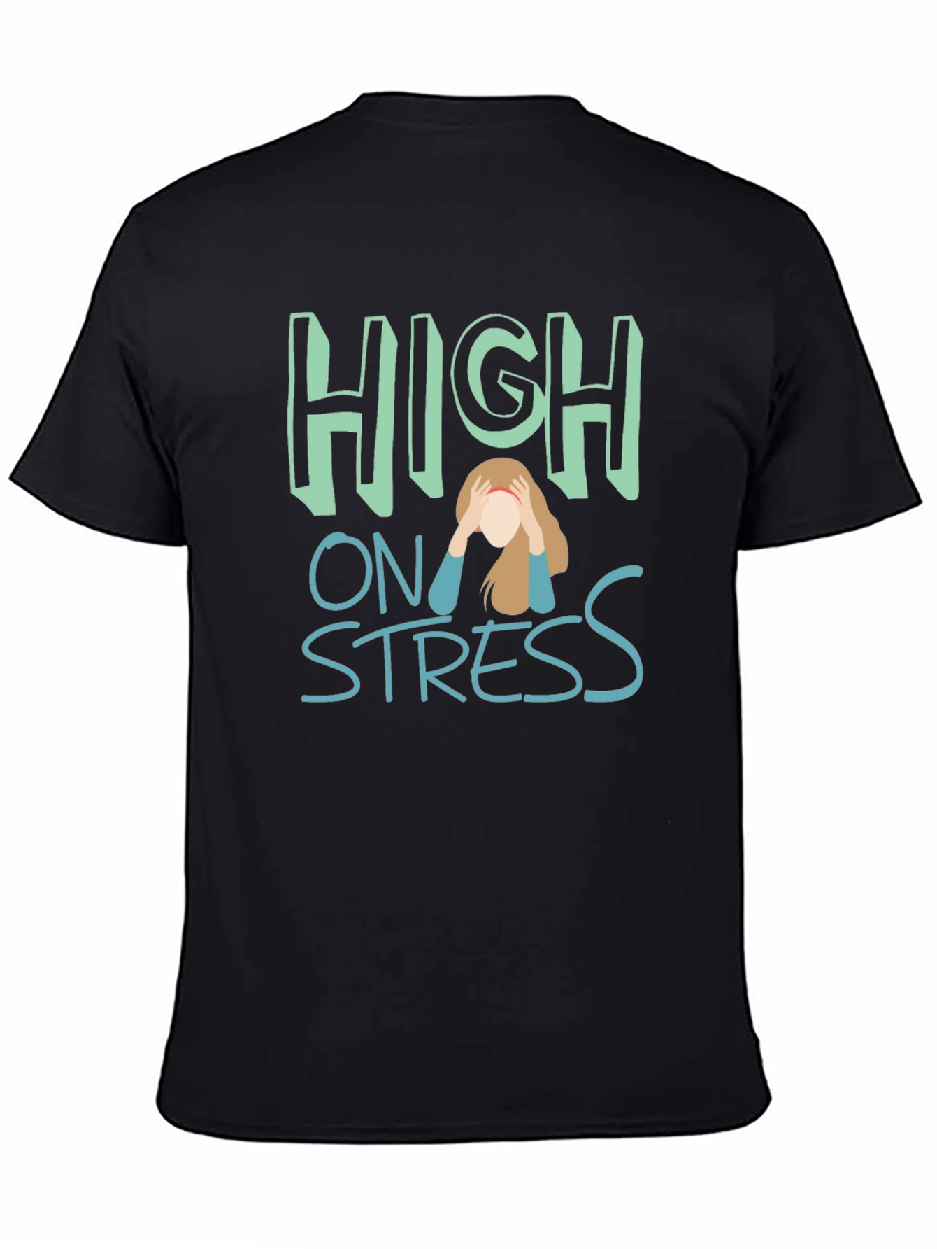 High On Stress Graphic Tee - Comfort Fit