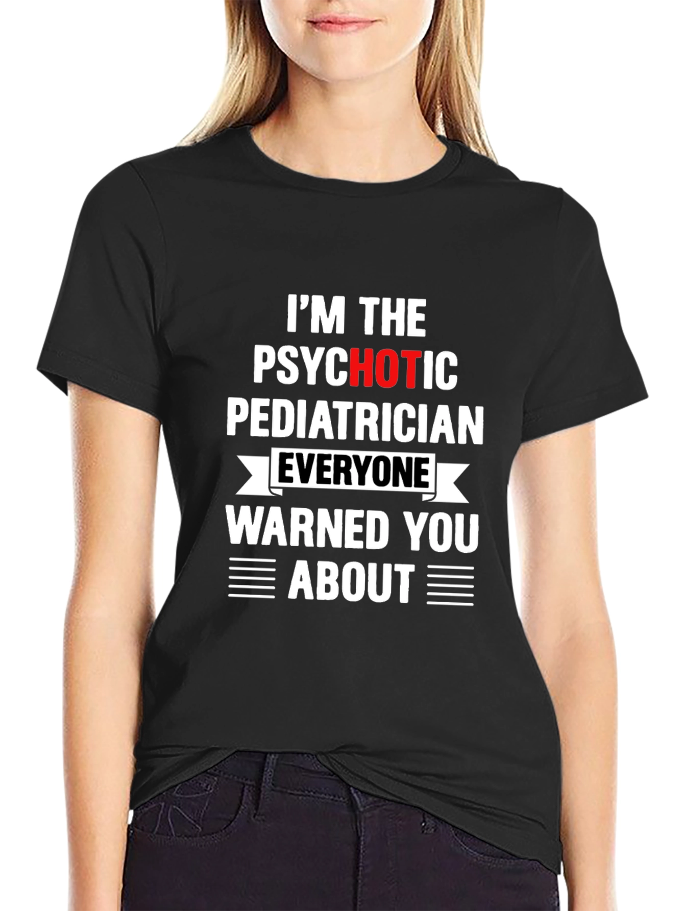 Psychotic Pediatrician T-Shirt - Funny Medical Tee
