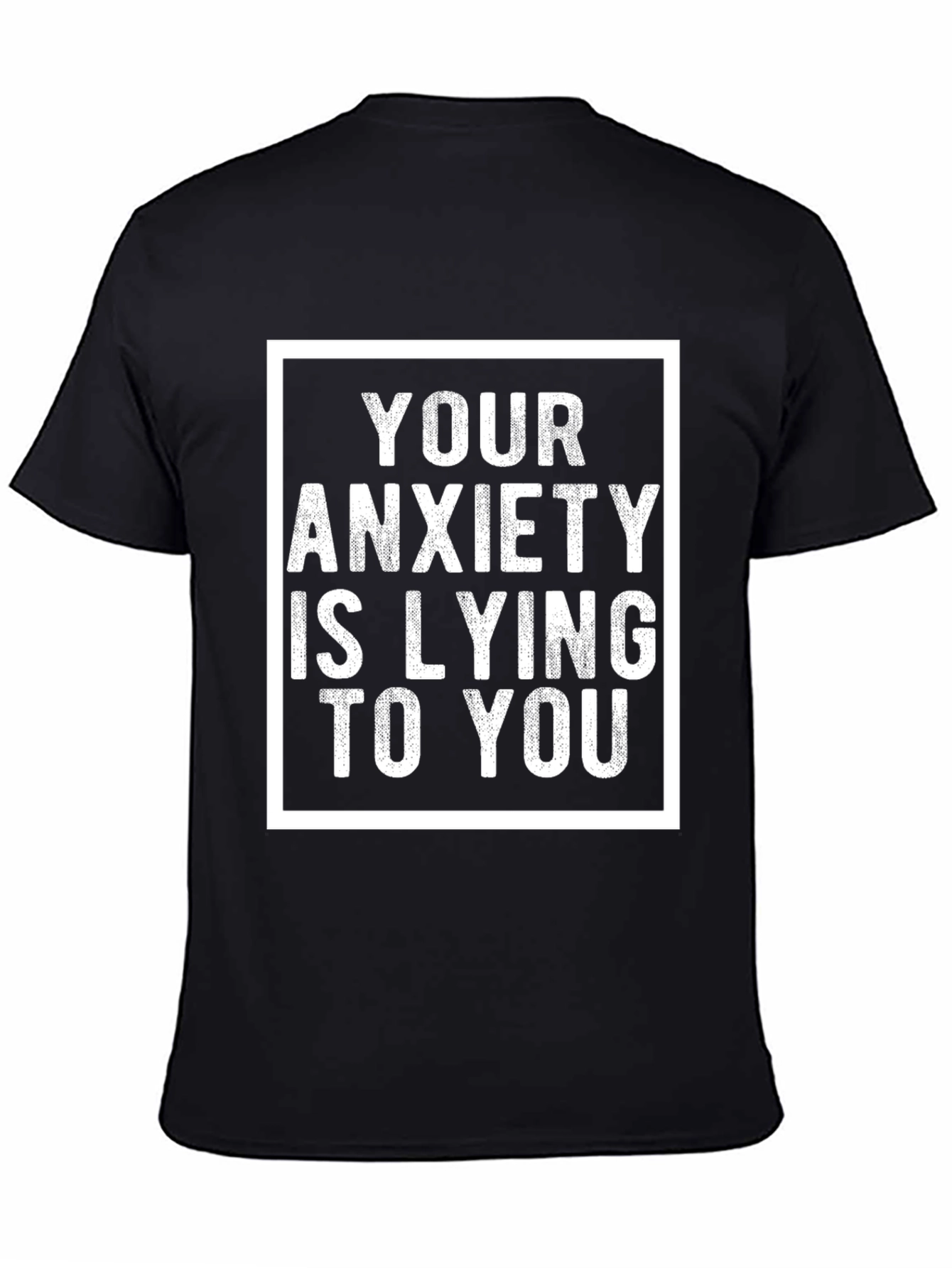 Anxiety Quote Graphic Tee - Unisex Black T-Shirt