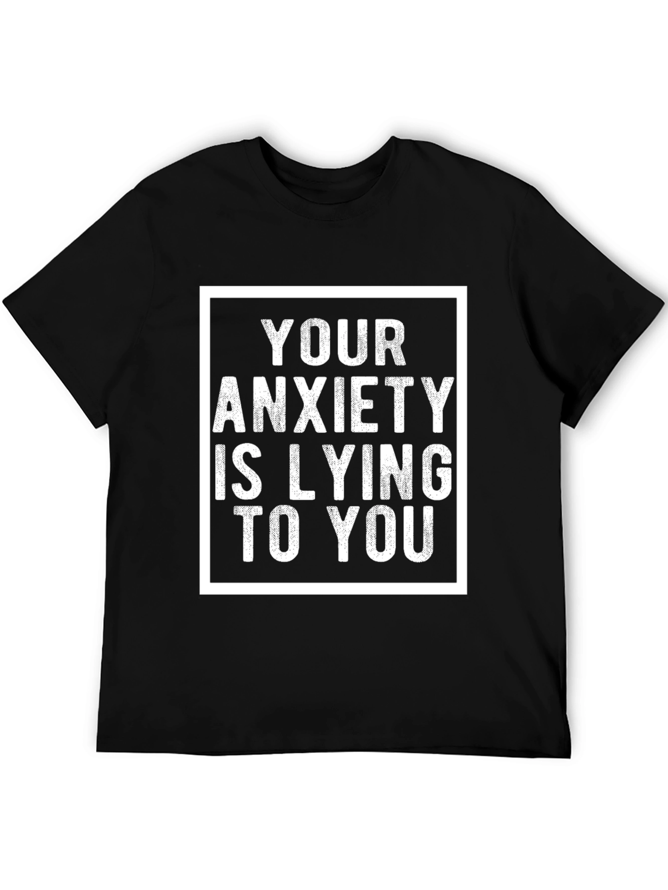 Anxiety Quote Graphic Tee - Unisex Black T-Shirt