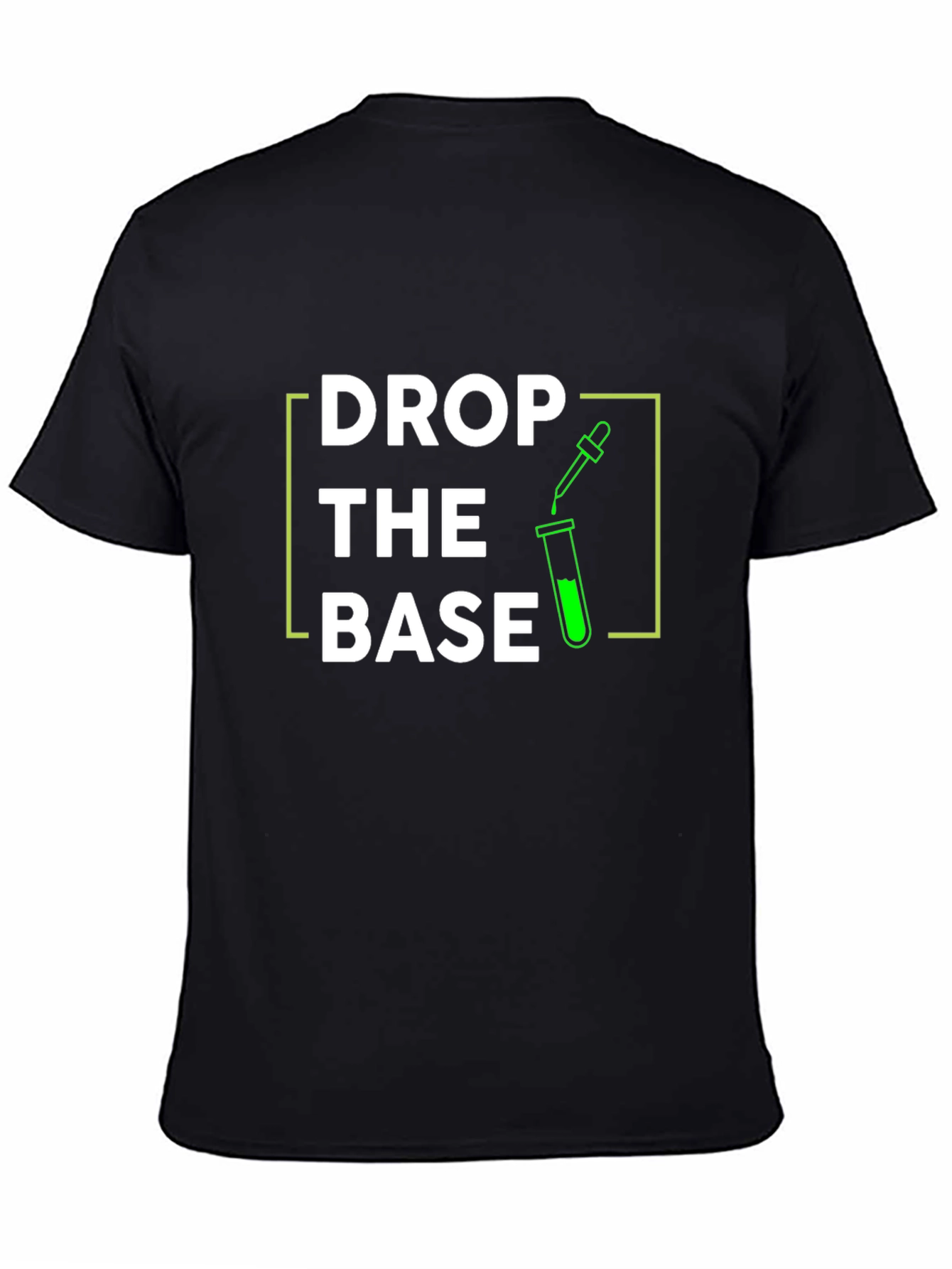 Drop The Base T-Shirt Science Pun