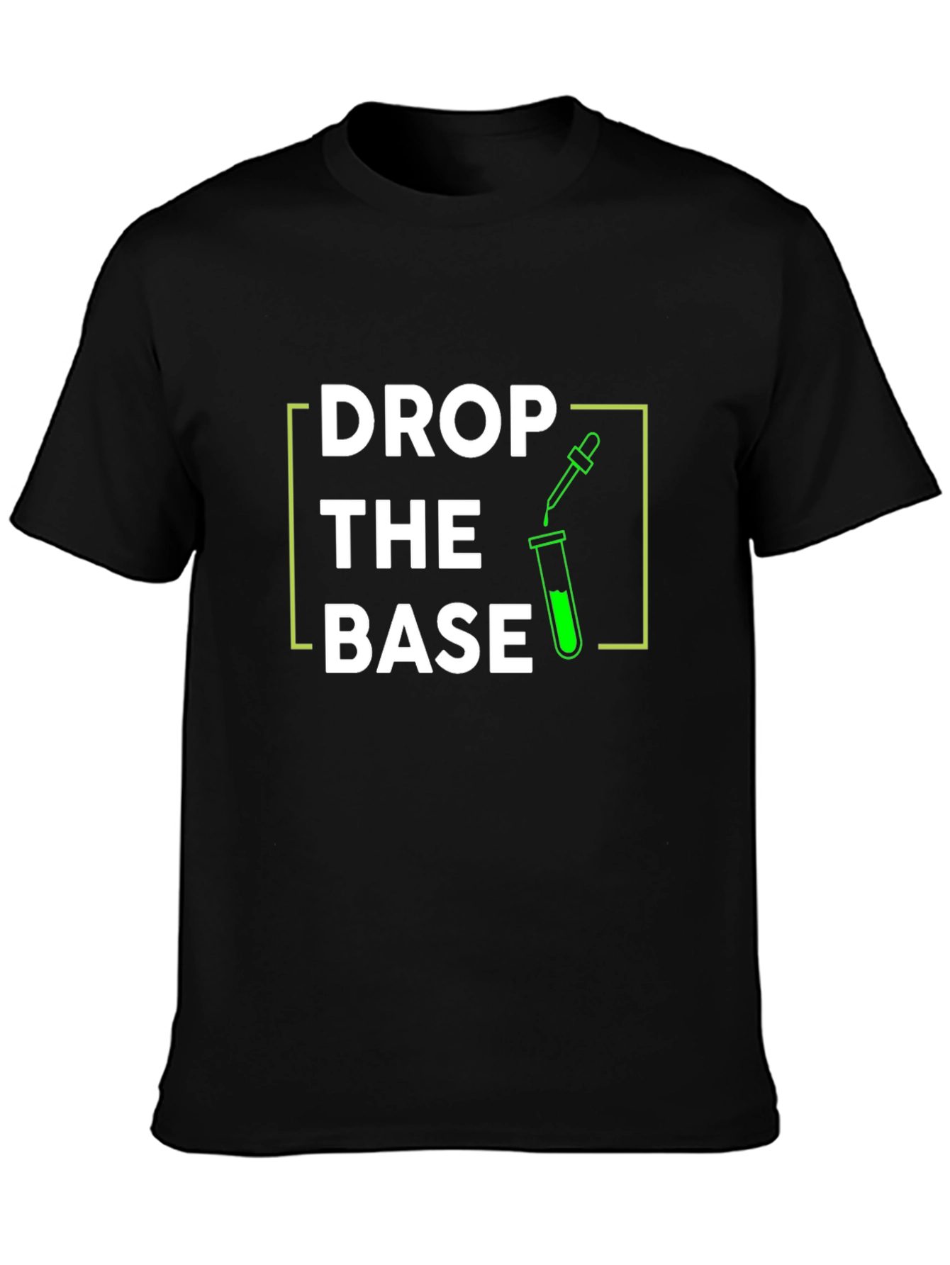 Drop The Base T-Shirt Science Pun