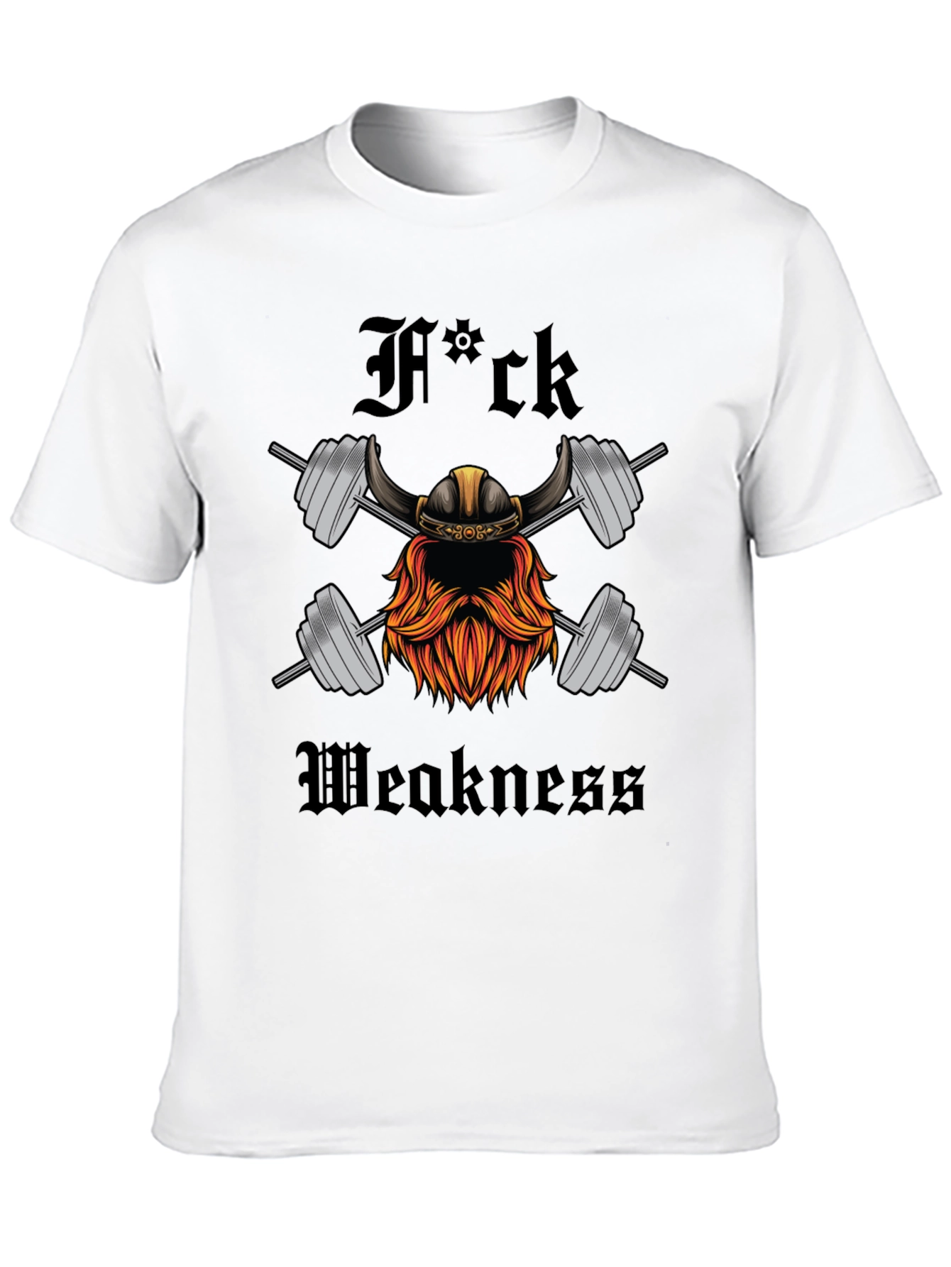 Viking Gym T-Shirt: Fuck Weakness