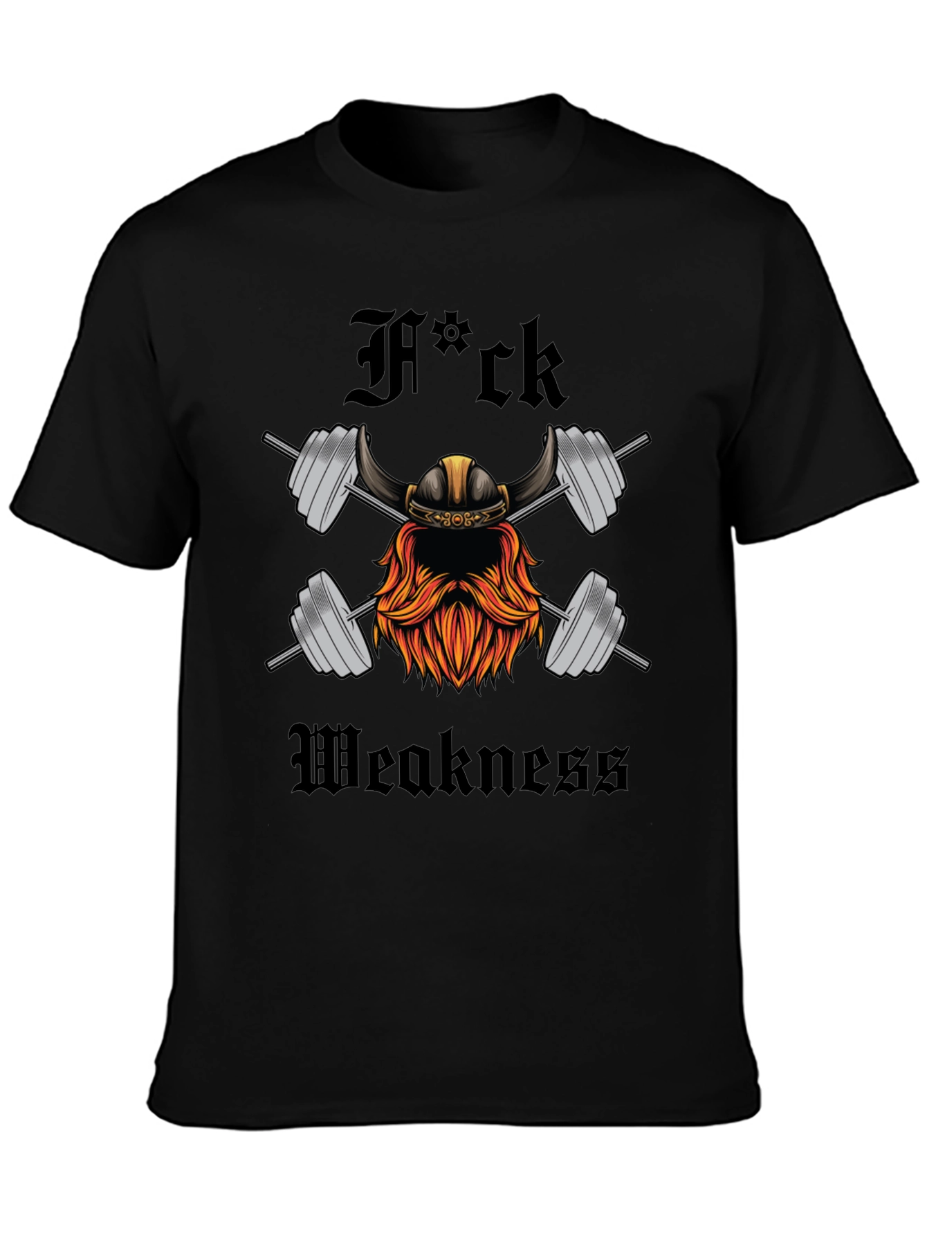Viking Gym T-Shirt: Fuck Weakness