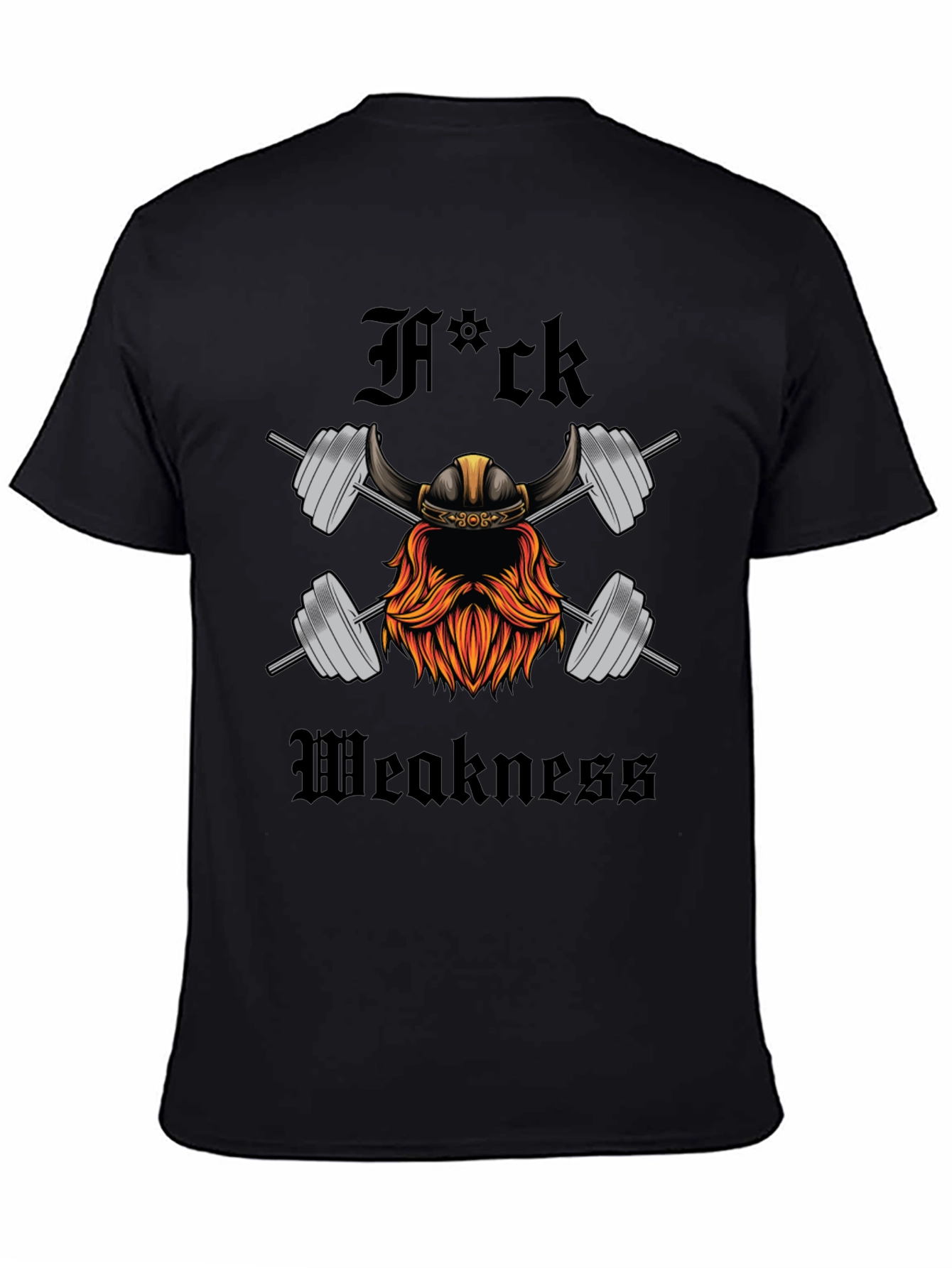 Viking Gym T-Shirt: Fuck Weakness