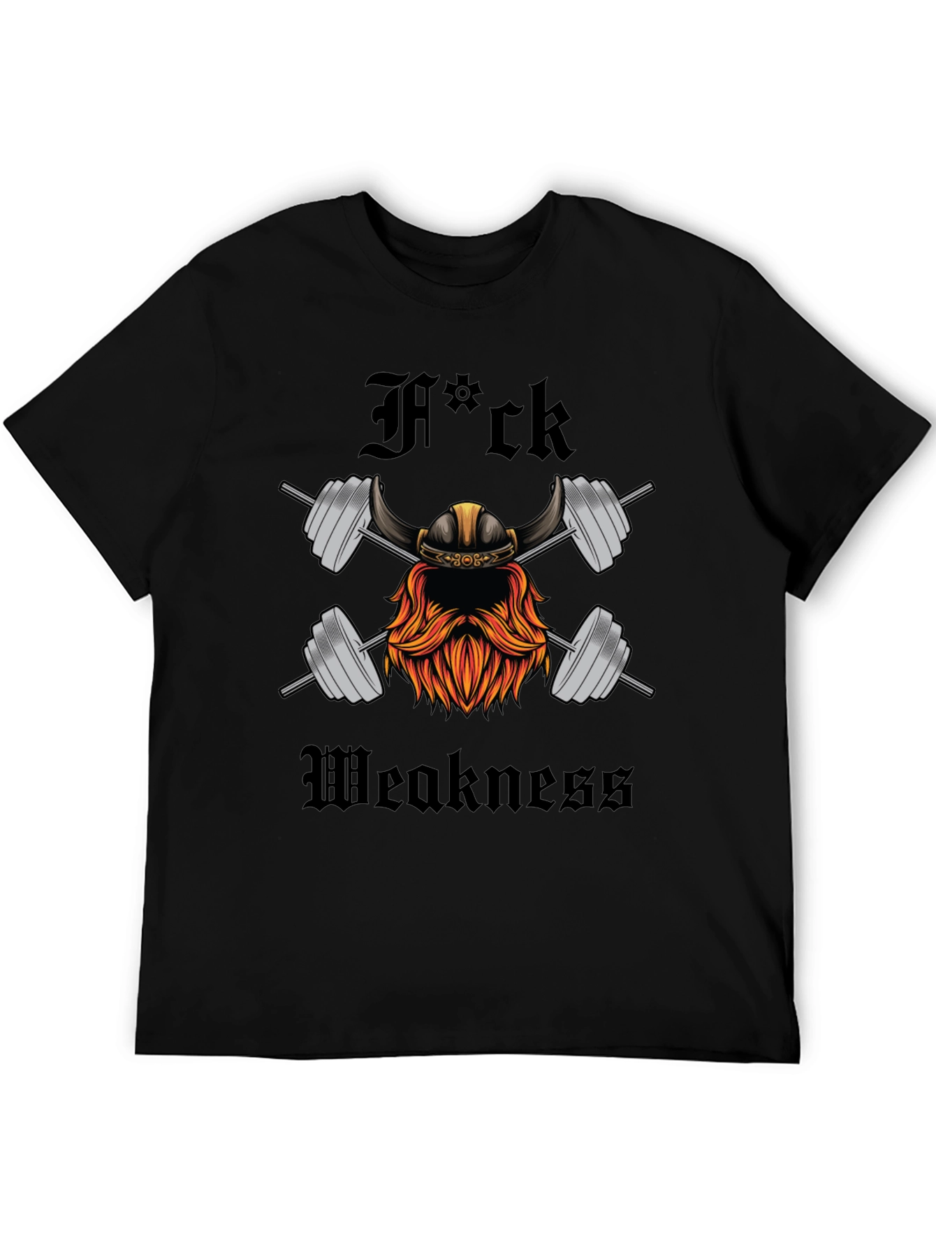 Viking Gym T-Shirt: Fuck Weakness