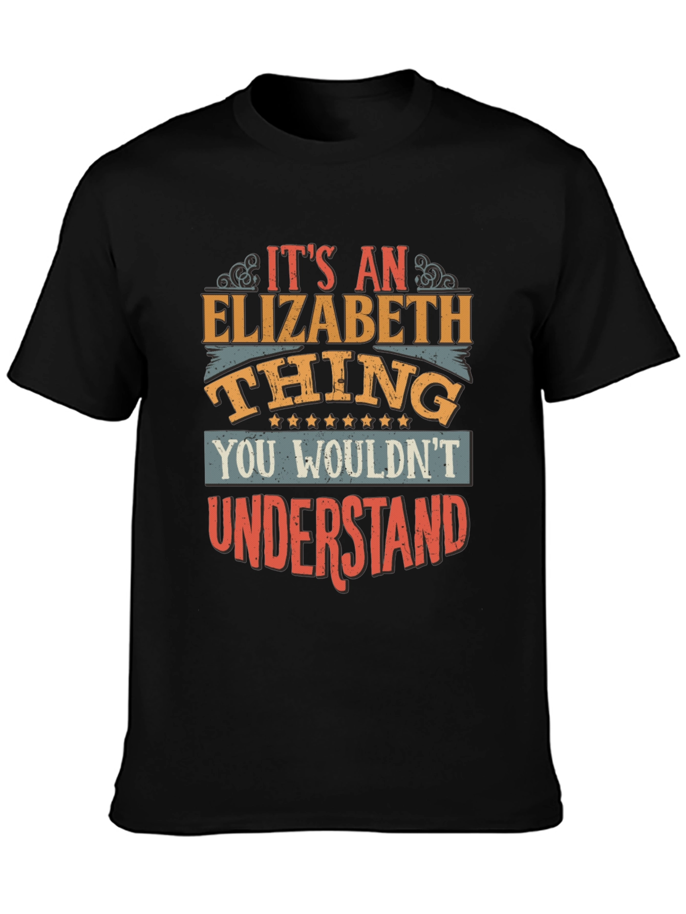 Elizabeth Thing T-Shirt - You Wouldnt Understand Tee
