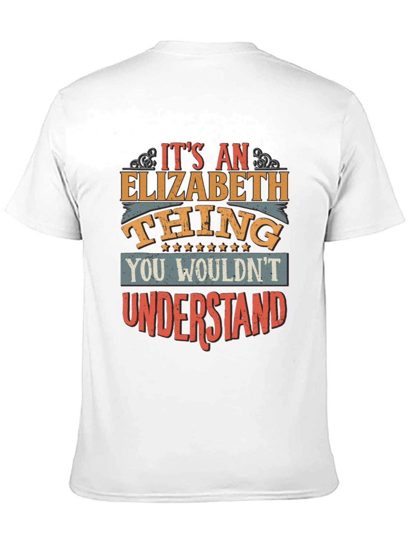 Elizabeth Thing T-Shirt - You Wouldnt Understand Tee