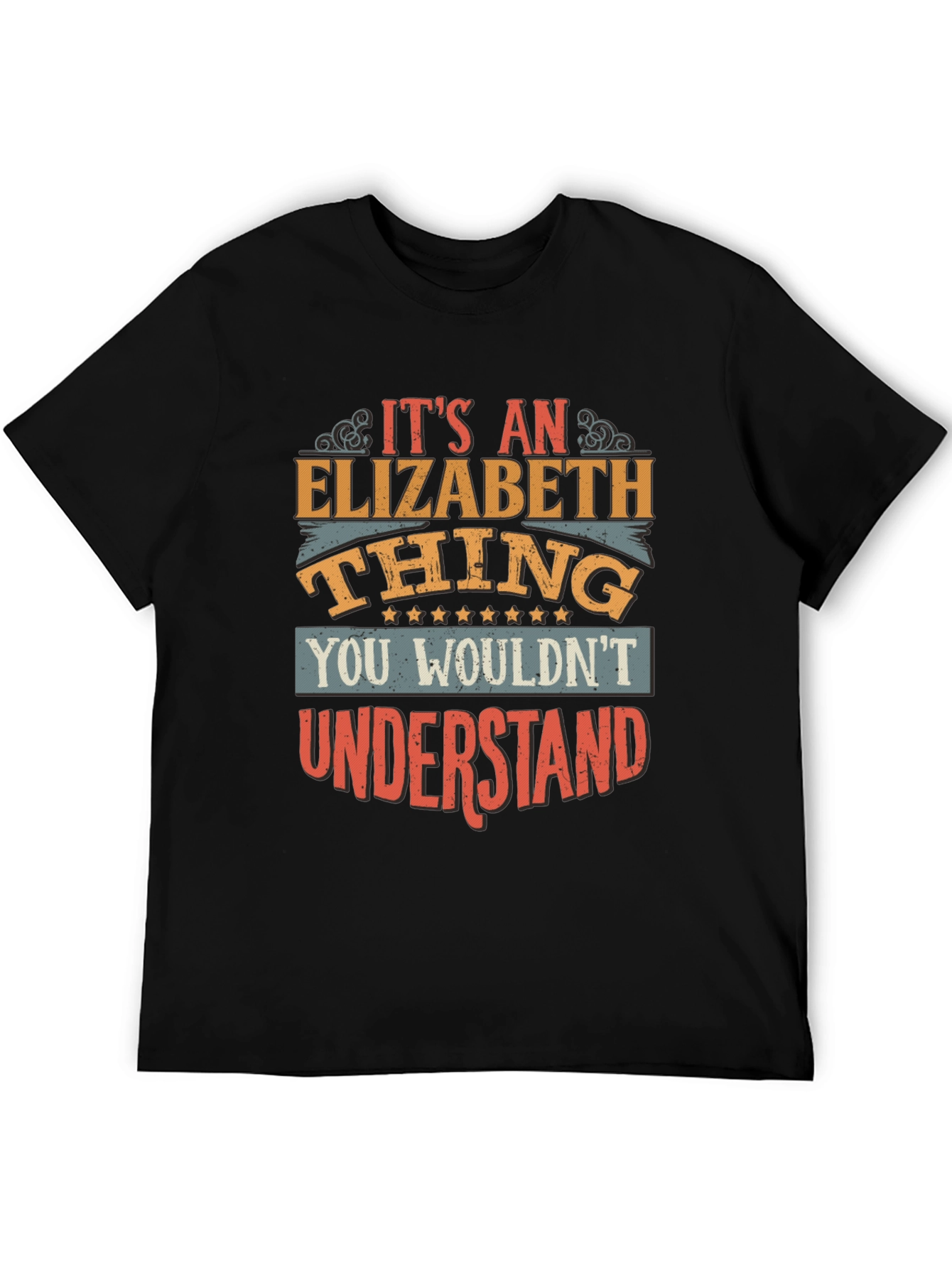 Elizabeth Thing T-Shirt - You Wouldnt Understand Tee