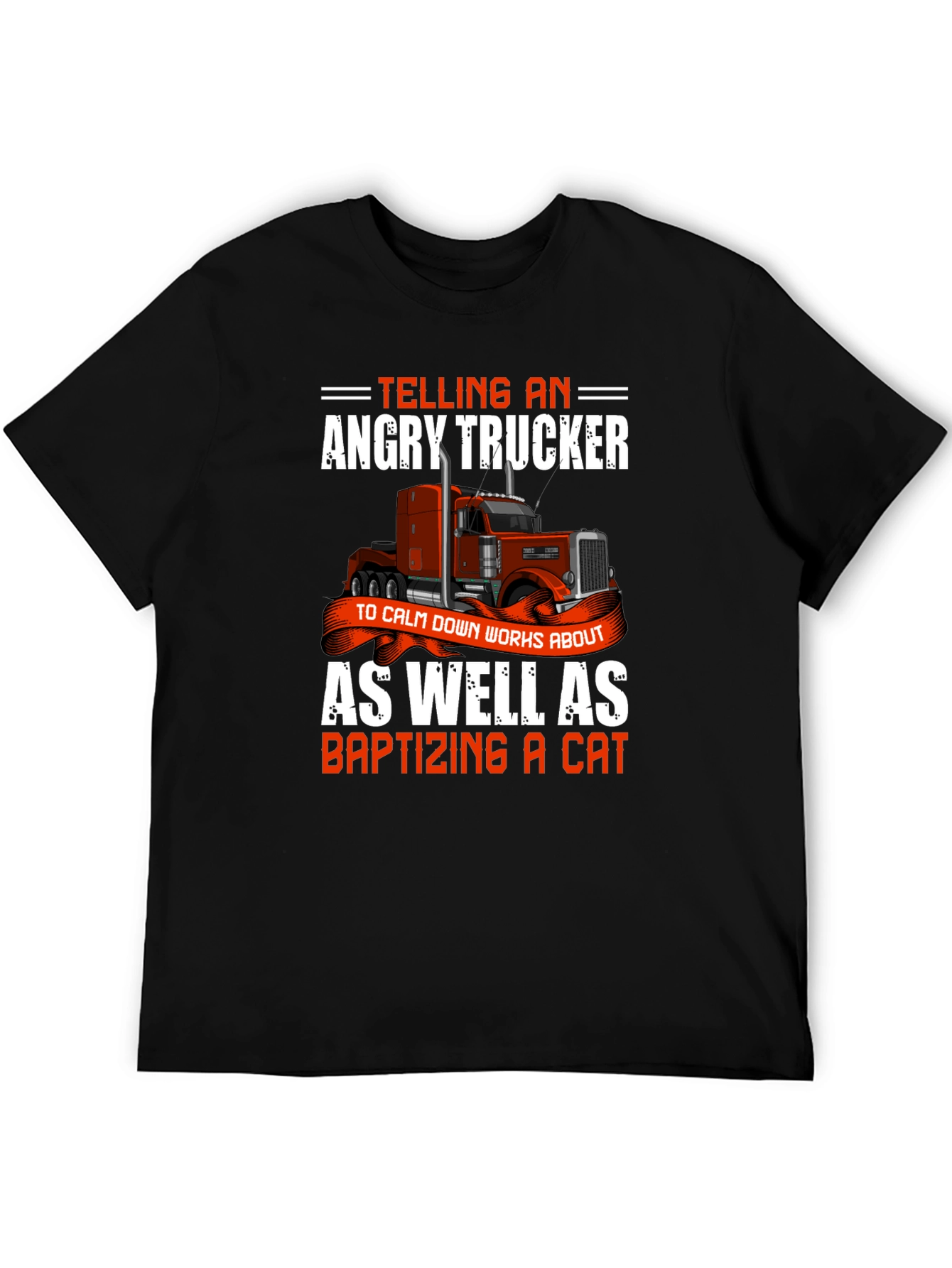 Angry Trucker T-Shirt - Novelty Graphic Tee