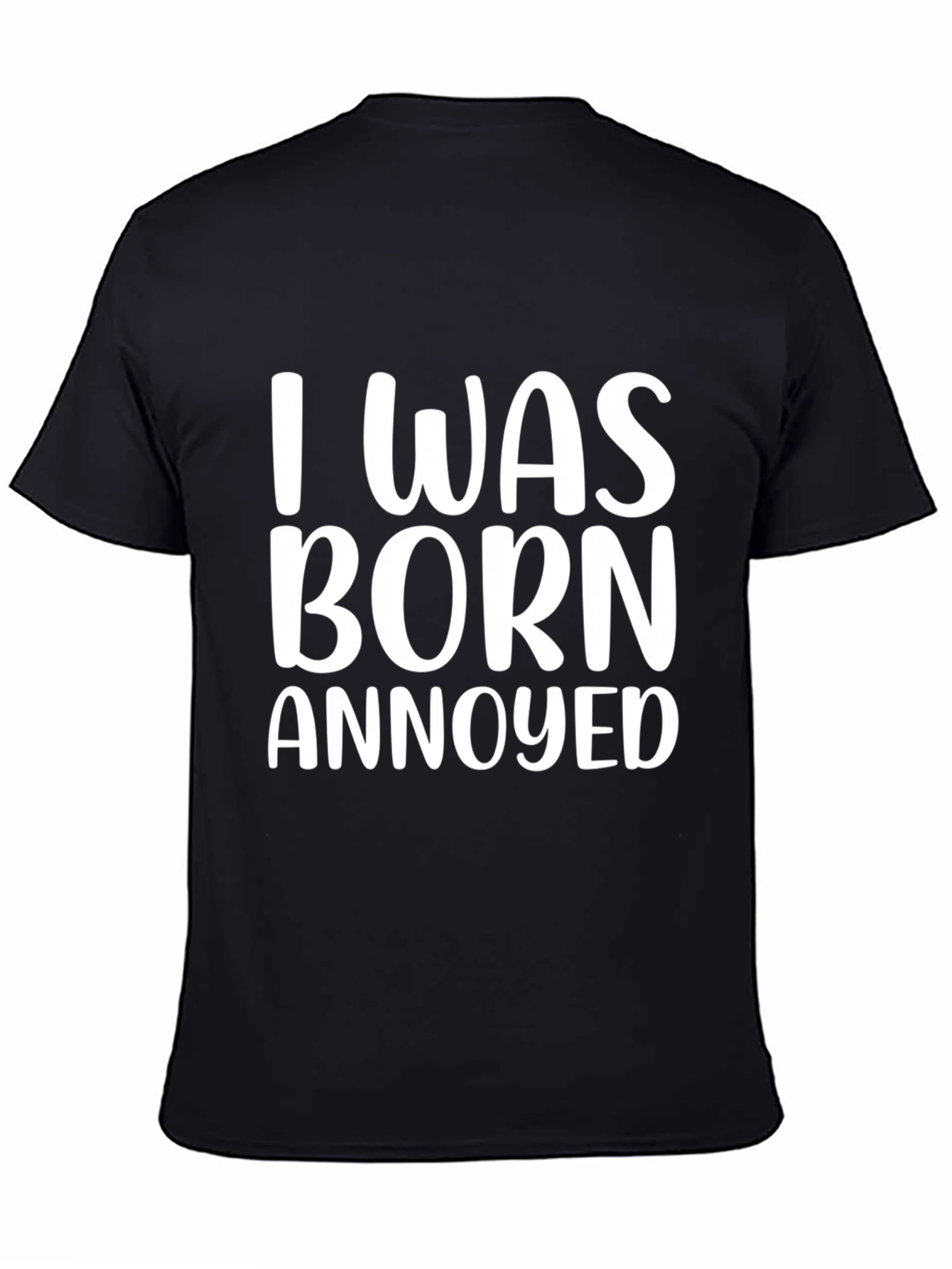 I Was Born Annoyed Black Graphic Tee