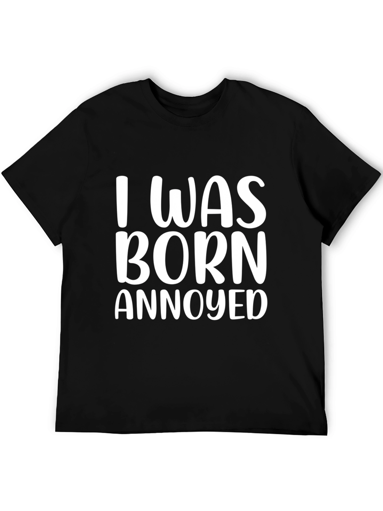 I Was Born Annoyed Black Graphic Tee