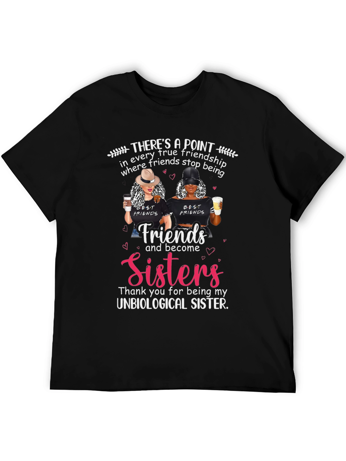 Best Friends Unbiological Sister Graphic T-Shirt
