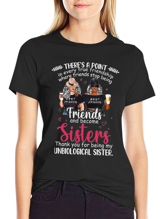 Best Friends Unbiological Sister Graphic T-Shirt