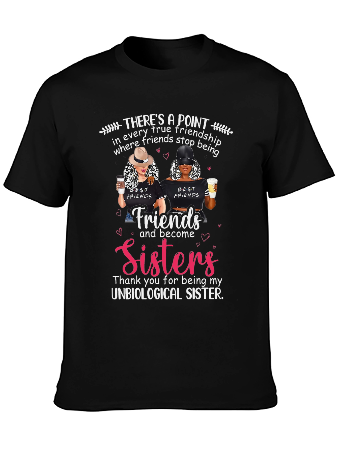 Best Friends Unbiological Sister Graphic T-Shirt