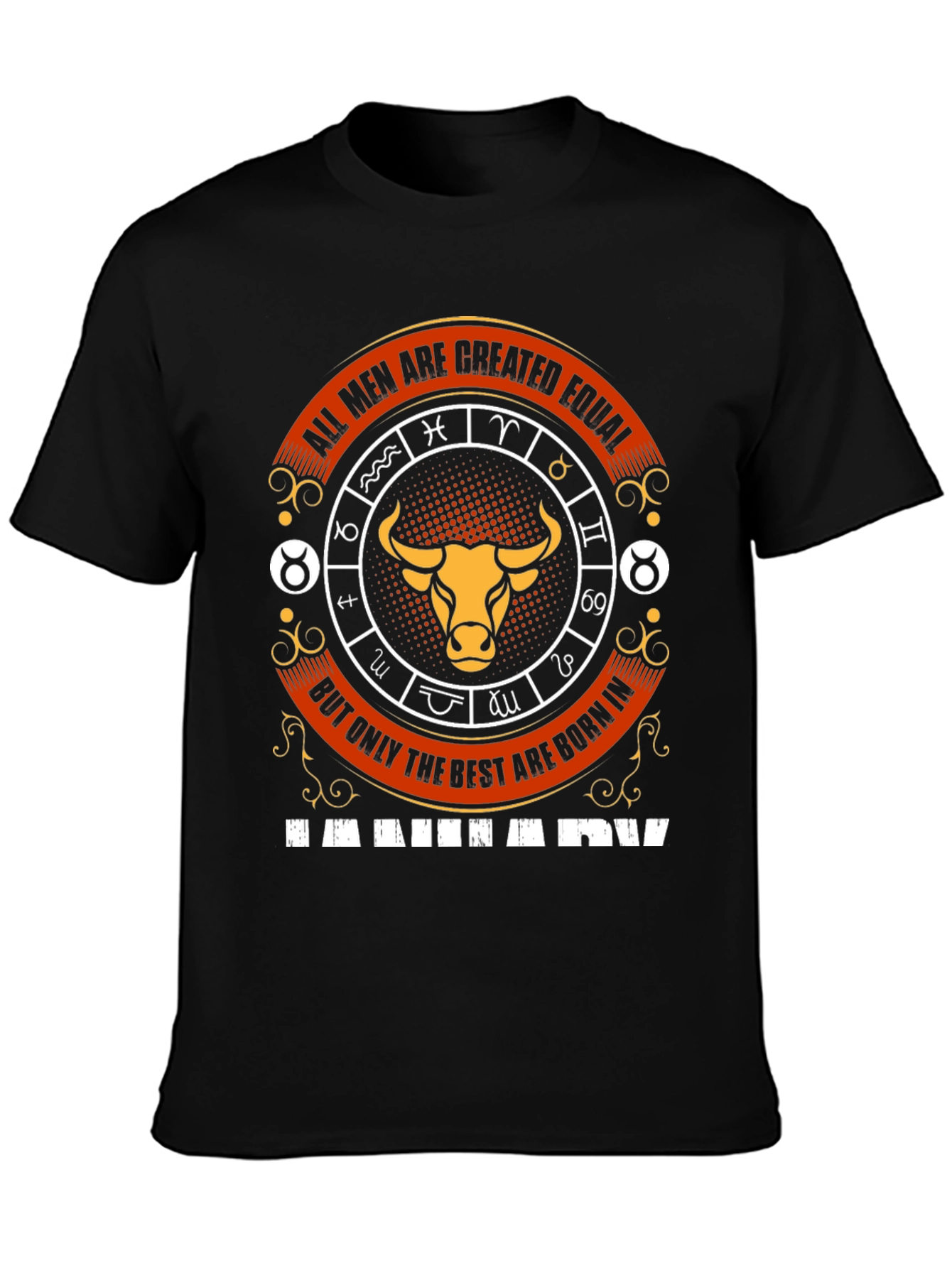 Taurus Zodiac T-Shirt - All Men Are Created Equal