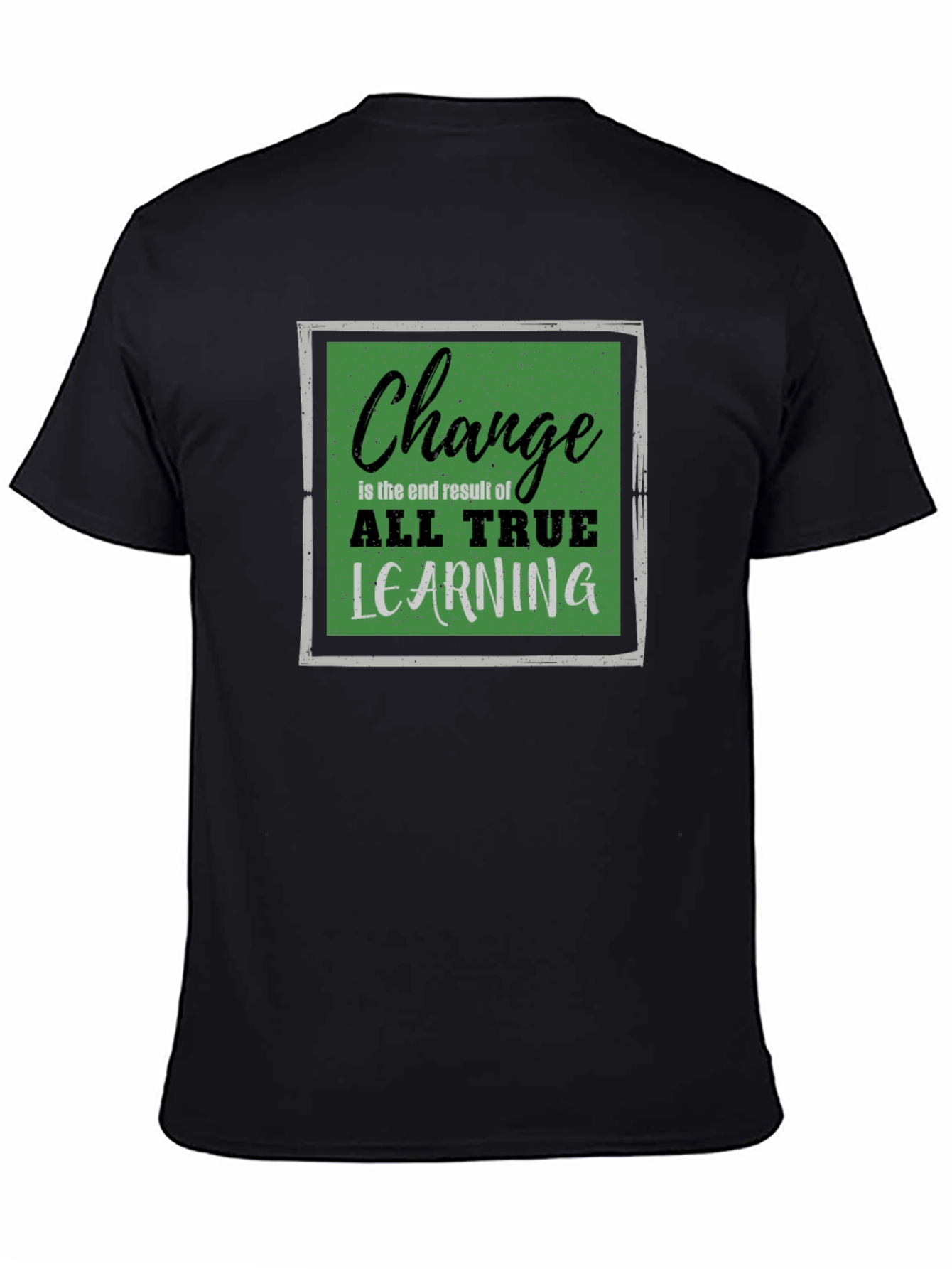 Change All True Learning T-Shirt