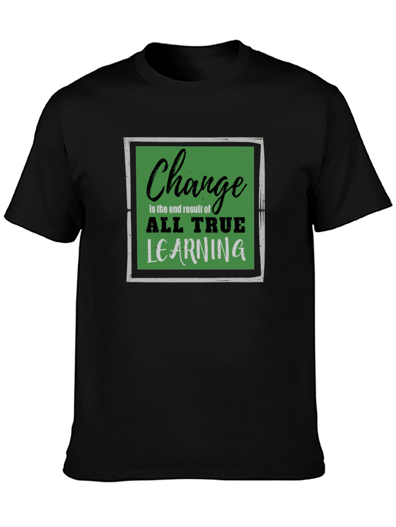 Change All True Learning T-Shirt
