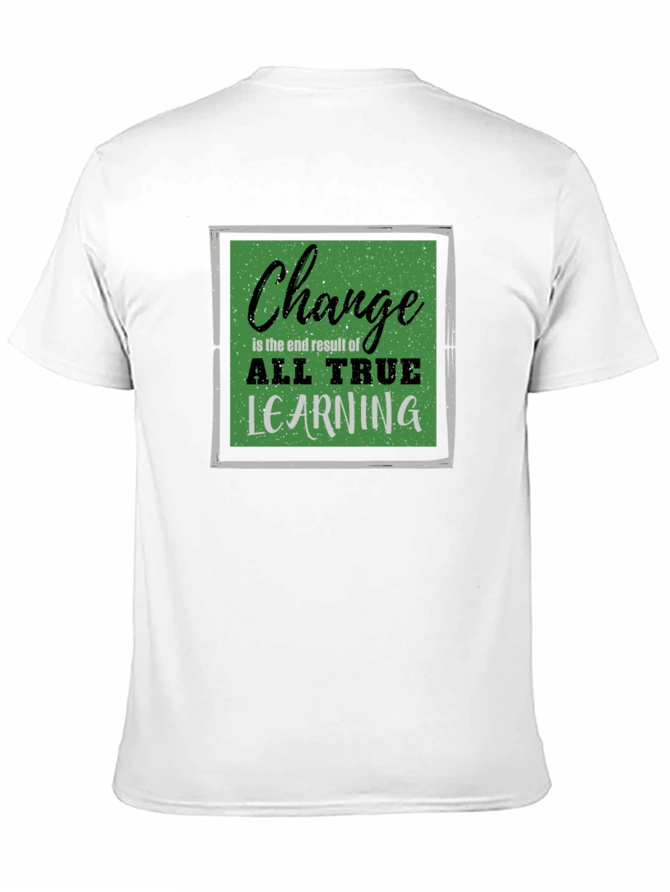 Change All True Learning T-Shirt