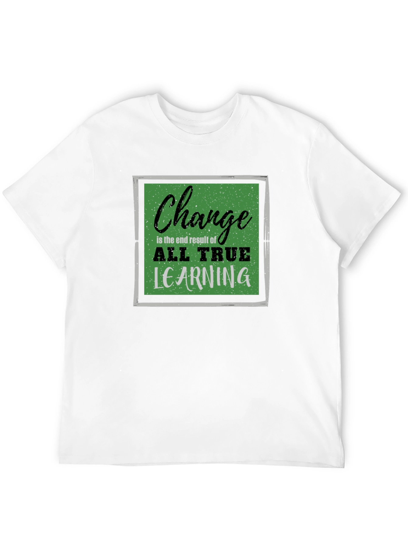 Change All True Learning T-Shirt