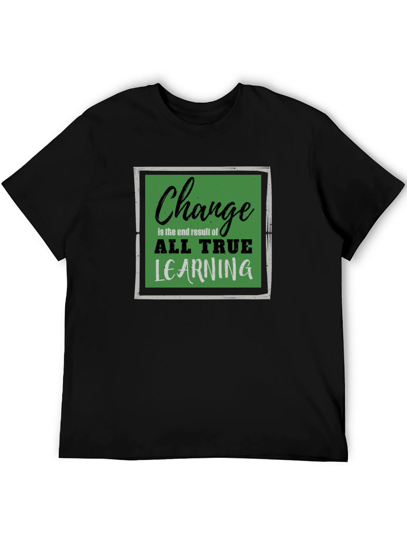 Change All True Learning T-Shirt