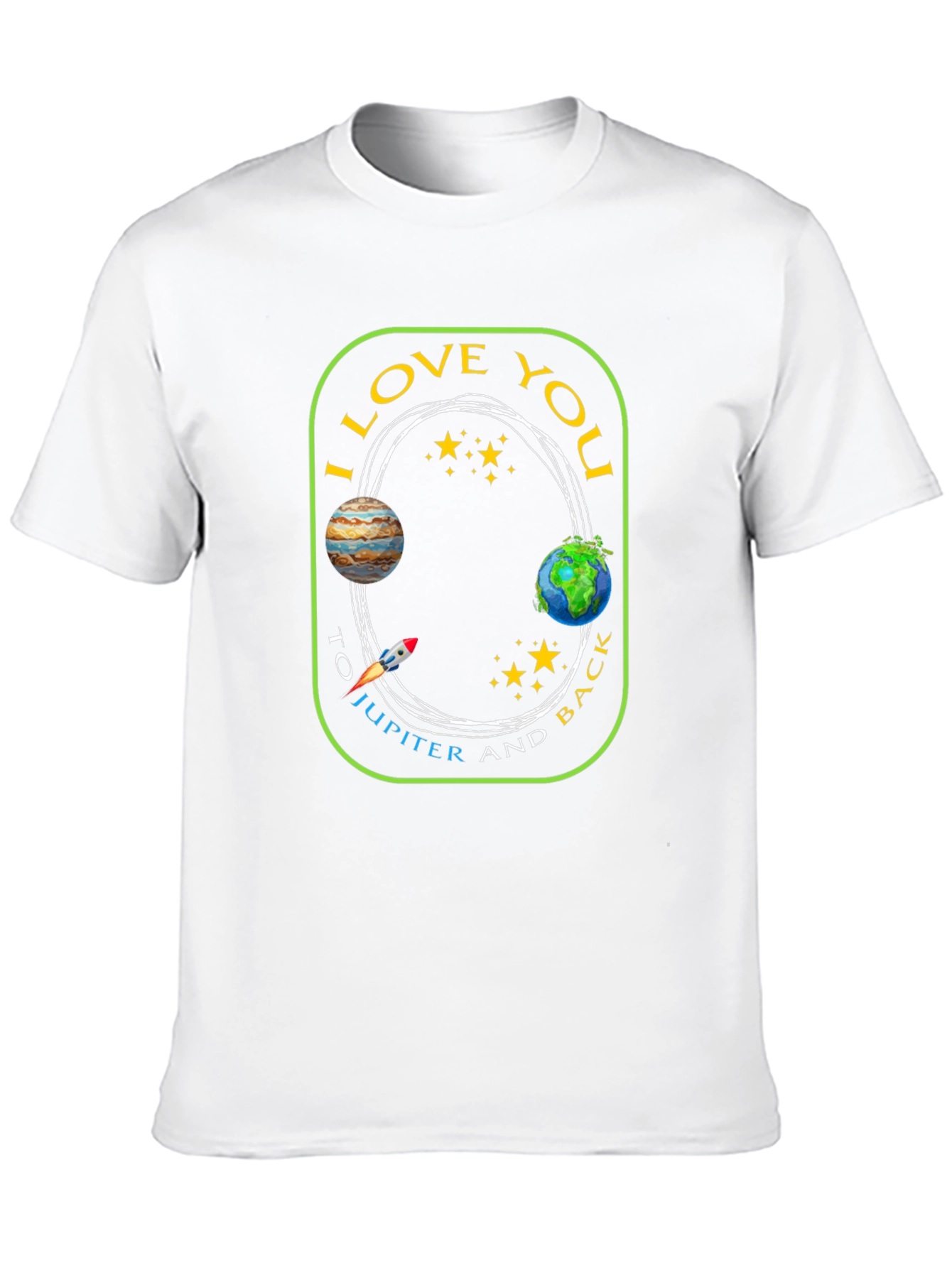 I Love You to Jupiter and Back T-Shirt