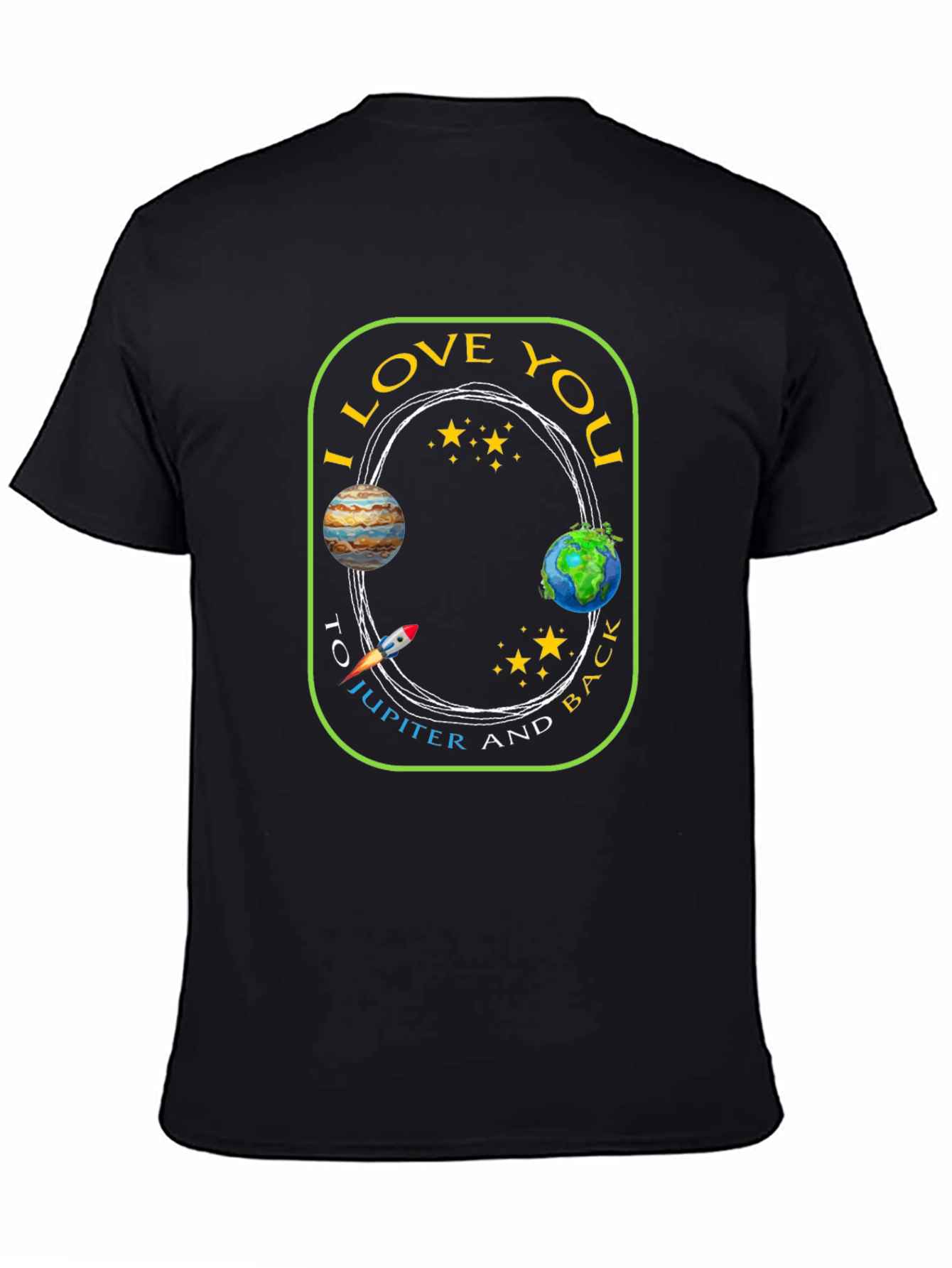 I Love You to Jupiter and Back T-Shirt