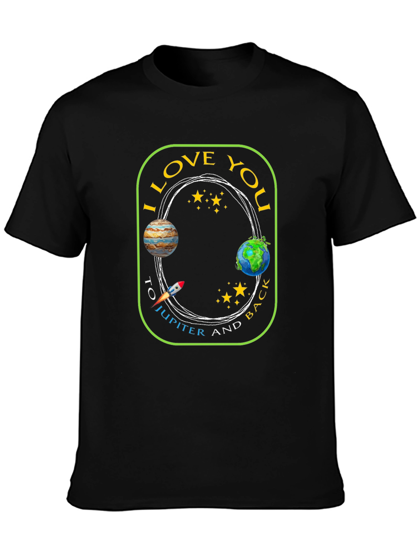 I Love You to Jupiter and Back T-Shirt