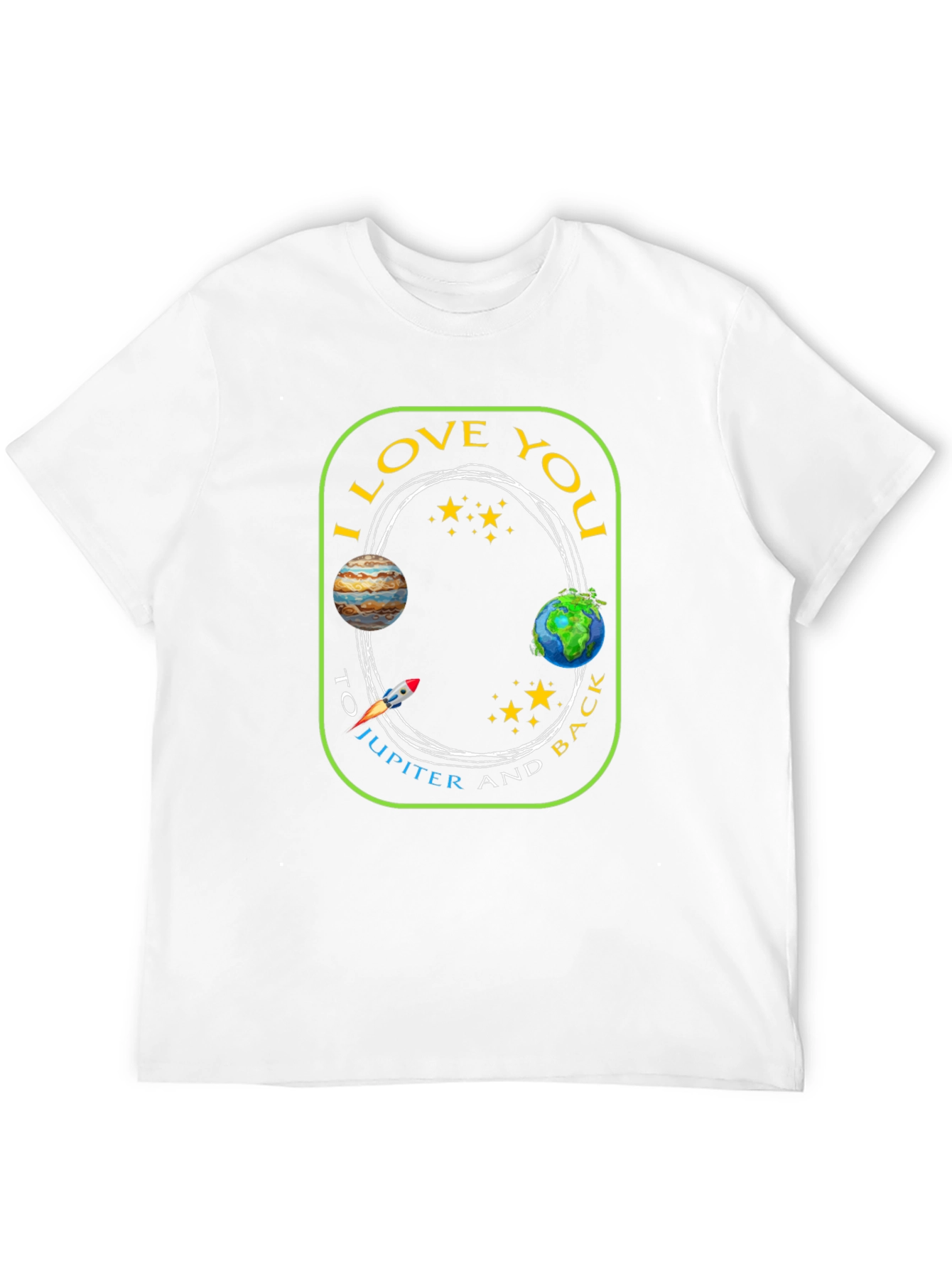 I Love You to Jupiter and Back T-Shirt