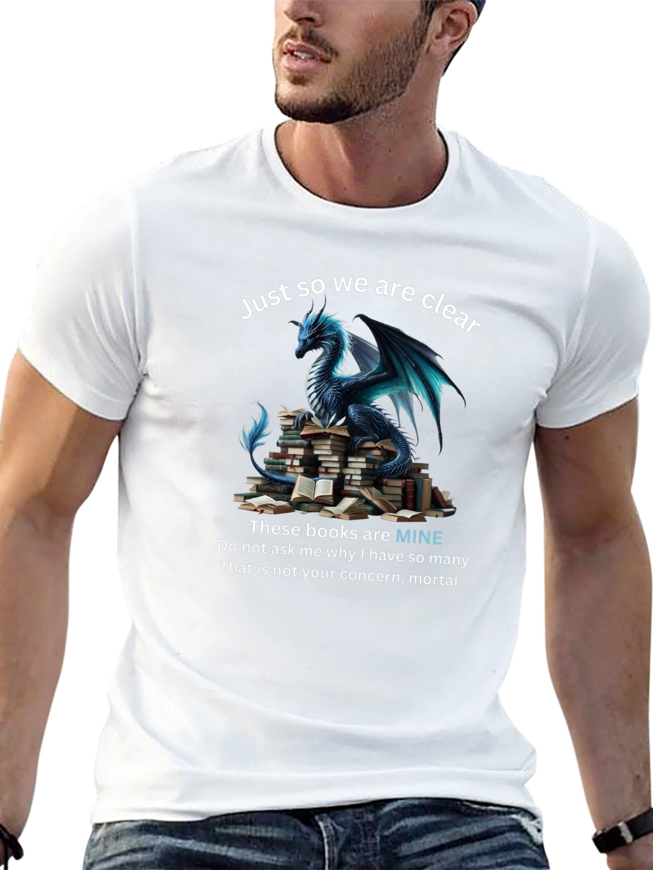 Dragon & Books T-Shirt: Just So We Are Clear