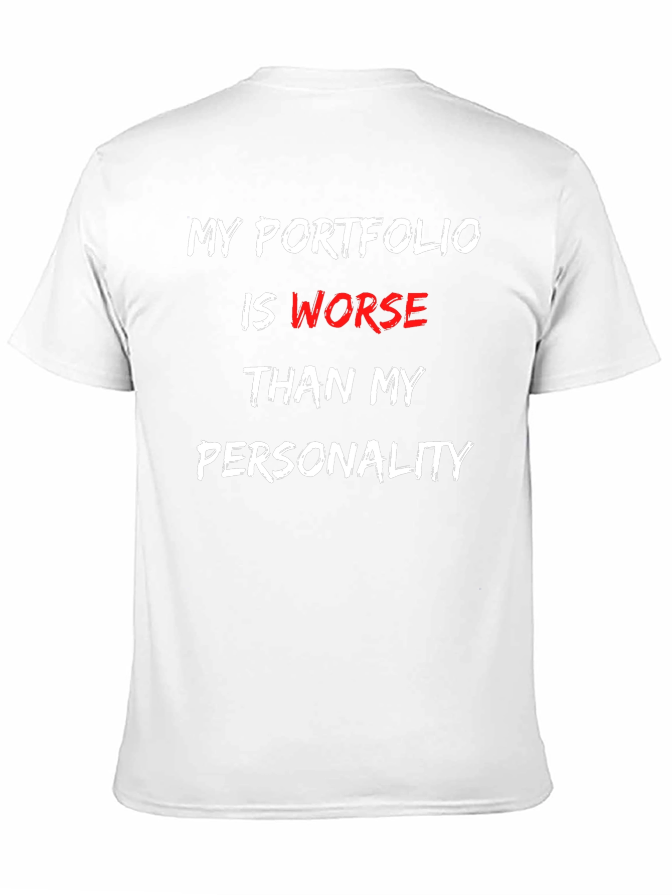 My Portfolio is Worse Funny T-Shirt