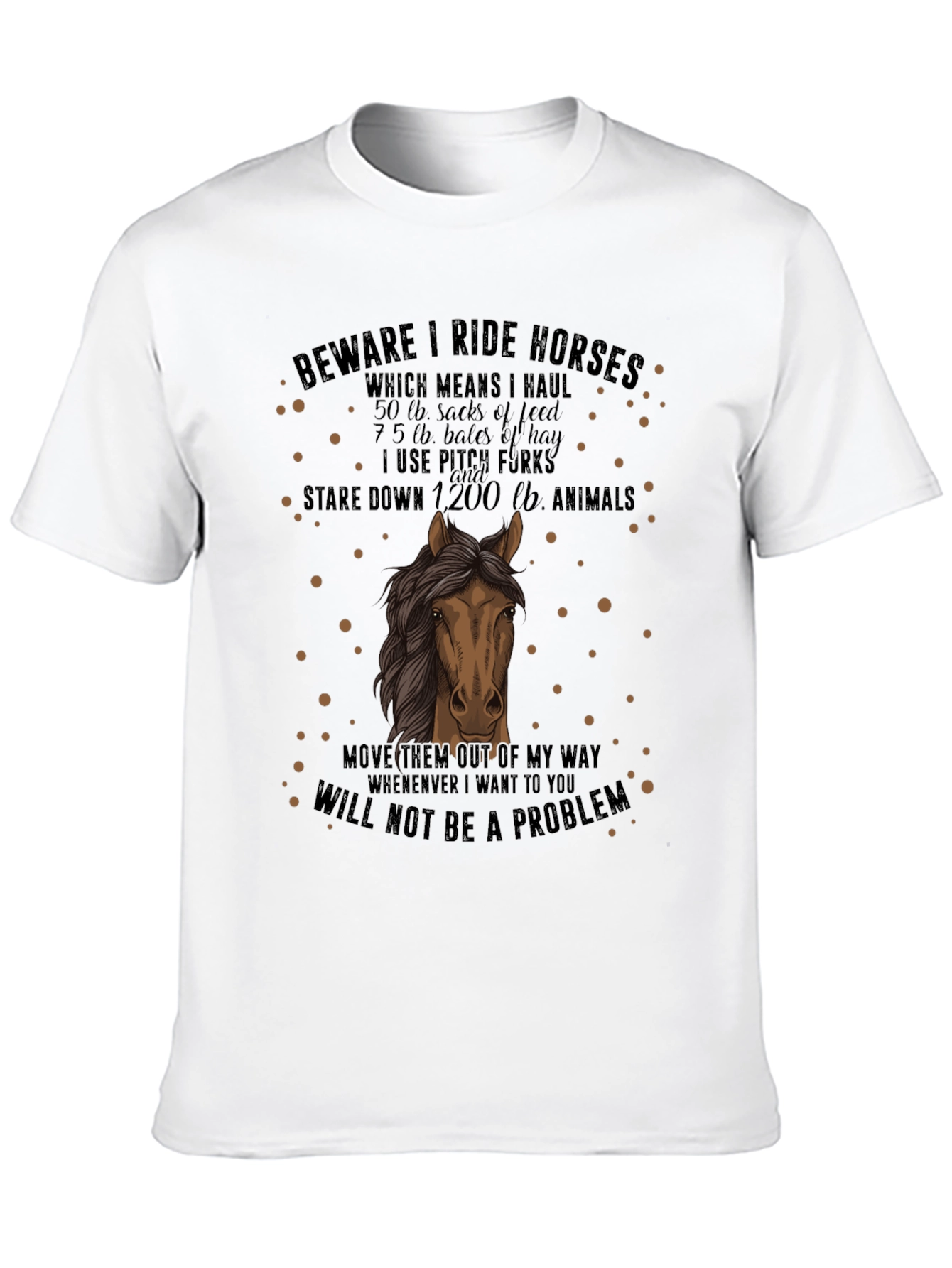 Beware I Ride Horses Graphic T-Shirt