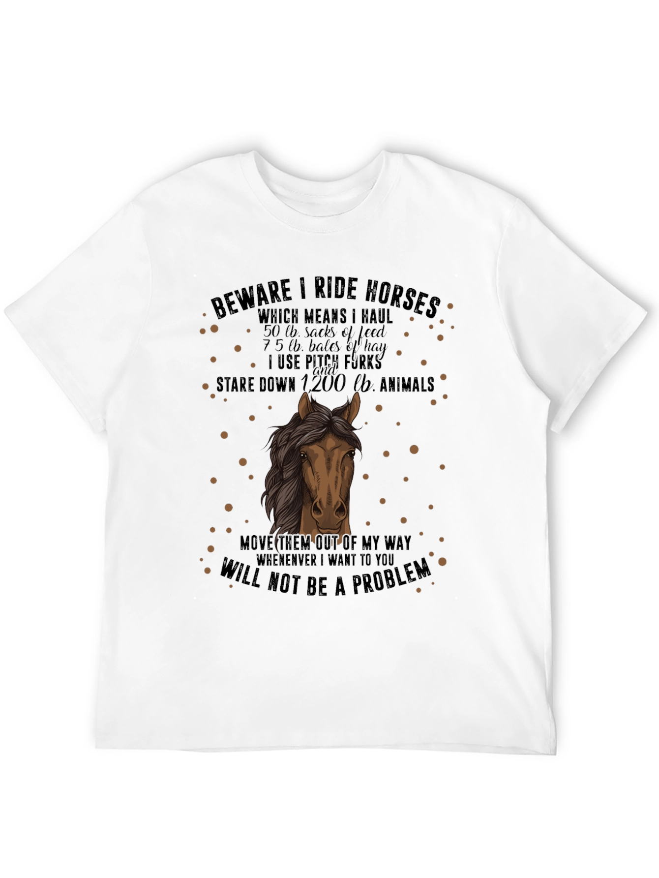 Beware I Ride Horses Graphic T-Shirt