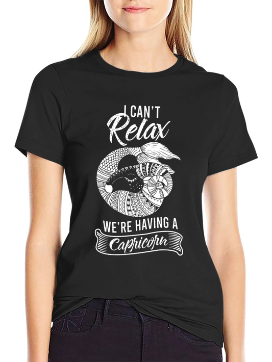 Capricorn Zodiac T-Shirt - I Cant Relax