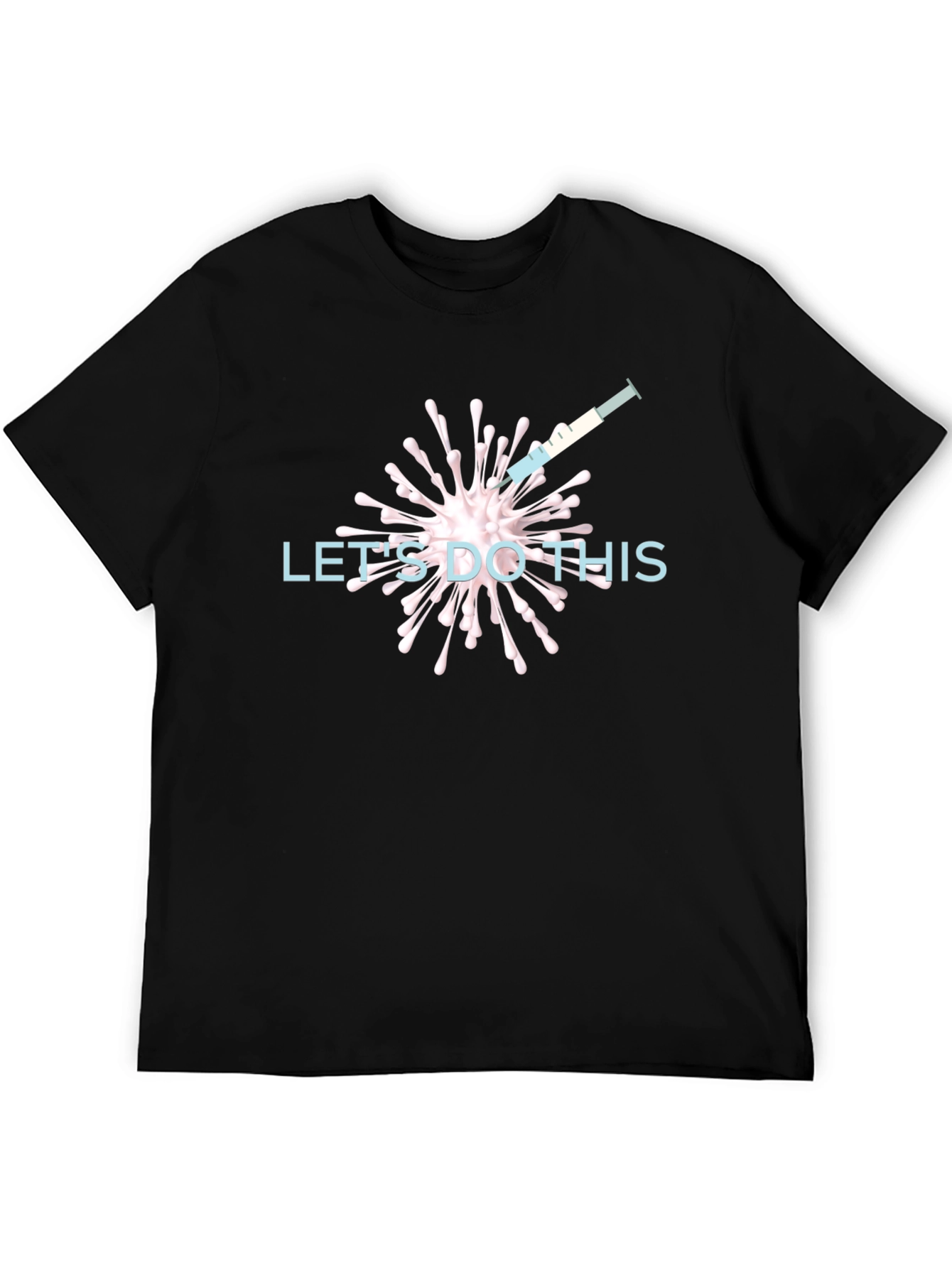 Vaccination T-Shirt - Lets Do This!