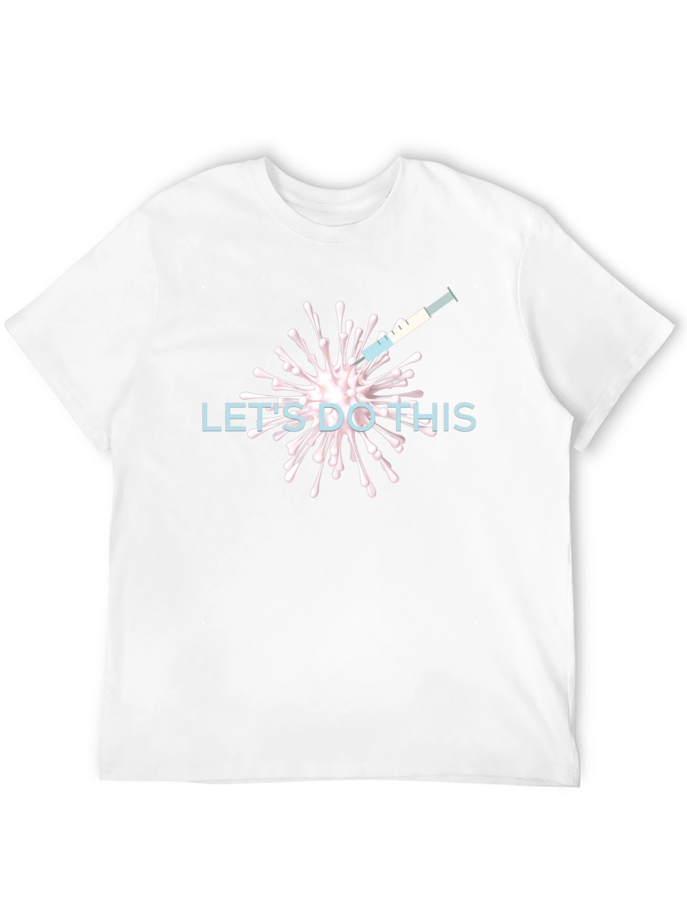 Vaccination T-Shirt - Lets Do This!